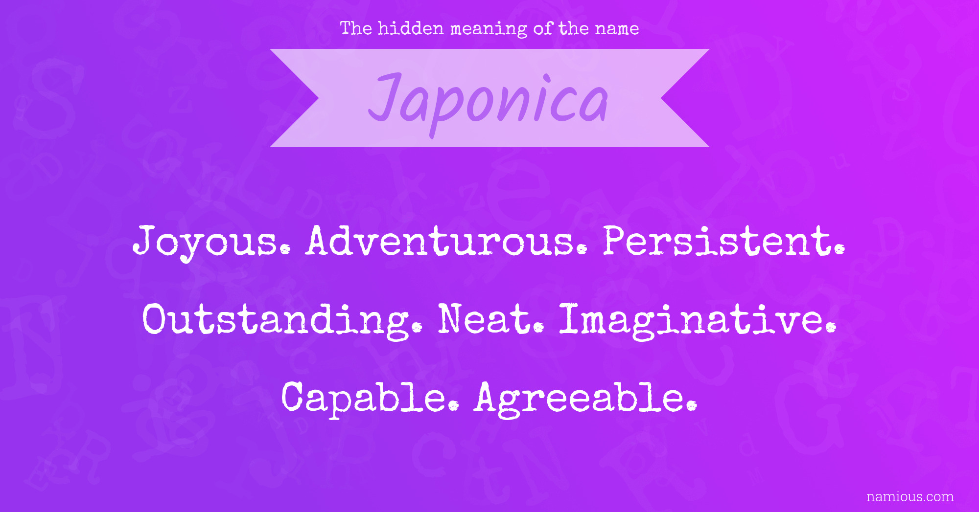 The hidden meaning of the name Japonica