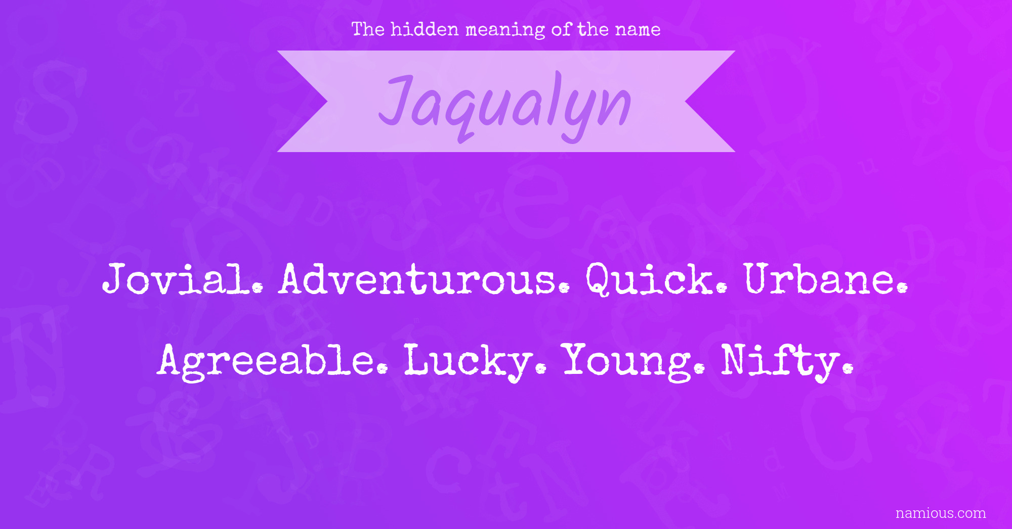 The hidden meaning of the name Jaqualyn