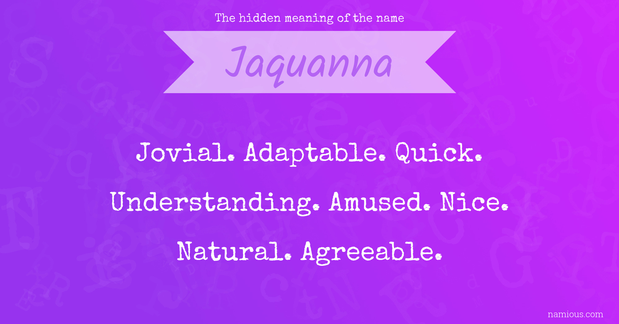 The hidden meaning of the name Jaquanna