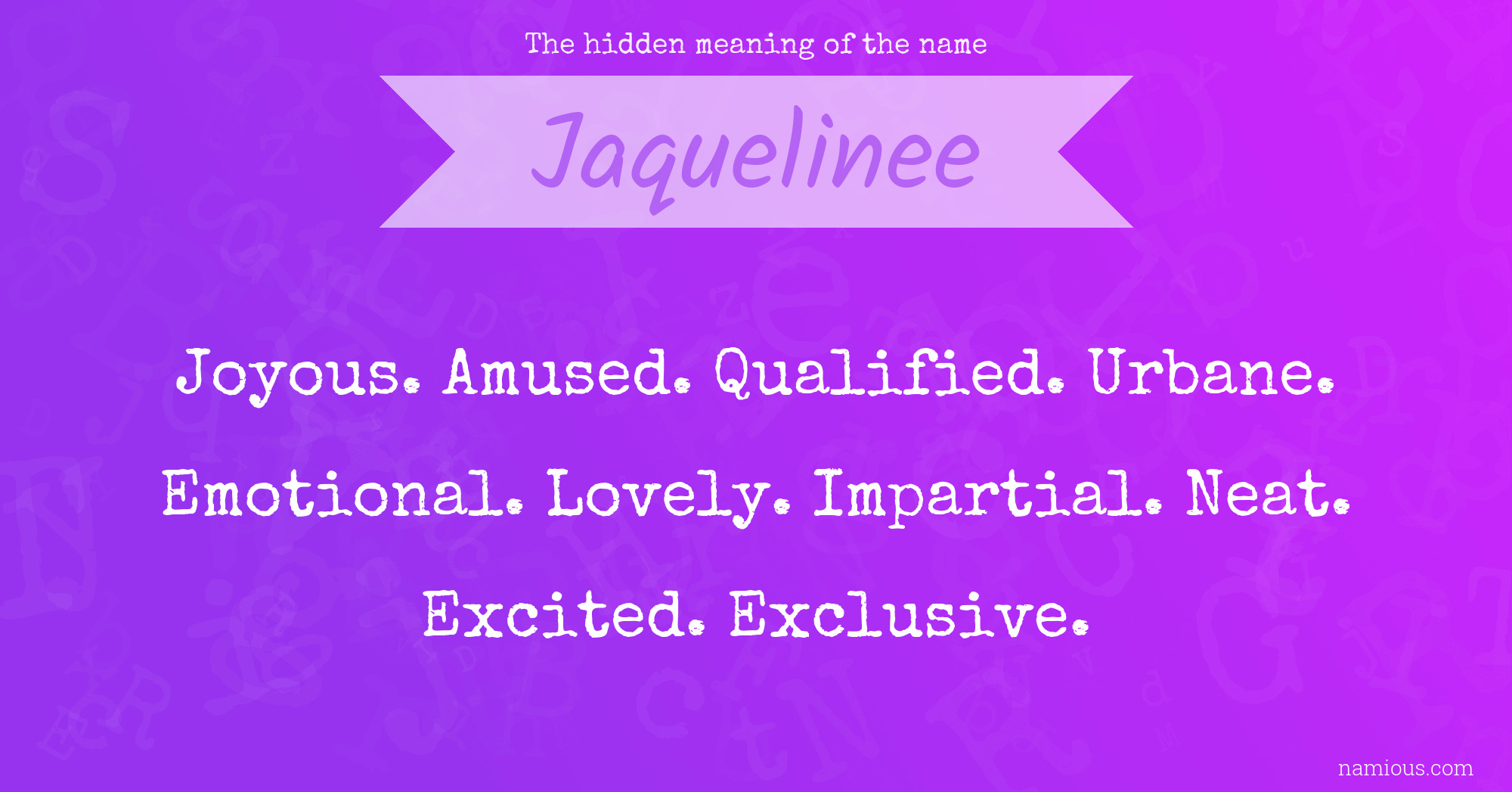 The hidden meaning of the name Jaquelinee