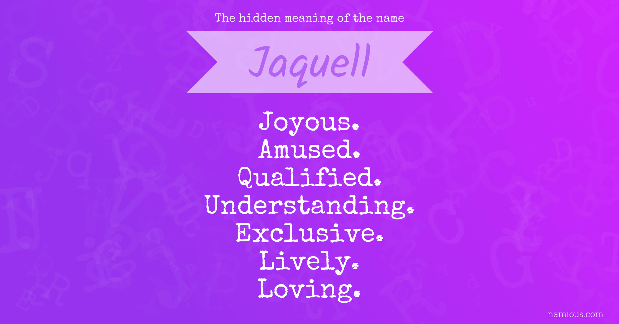 The hidden meaning of the name Jaquell