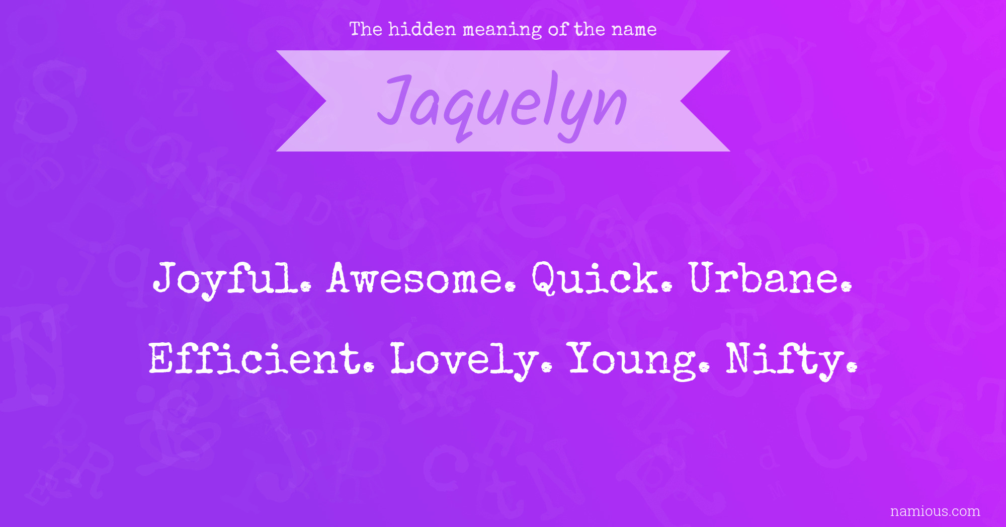 The hidden meaning of the name Jaquelyn