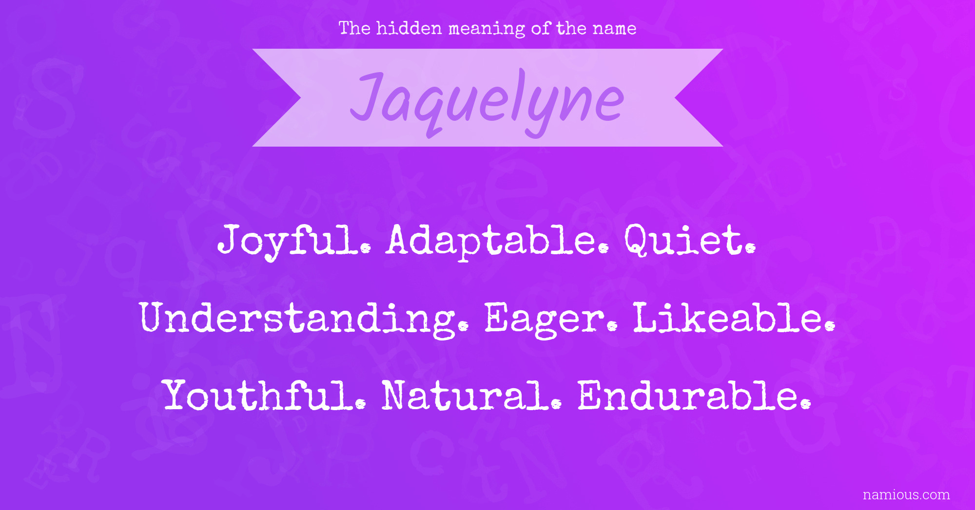 The hidden meaning of the name Jaquelyne