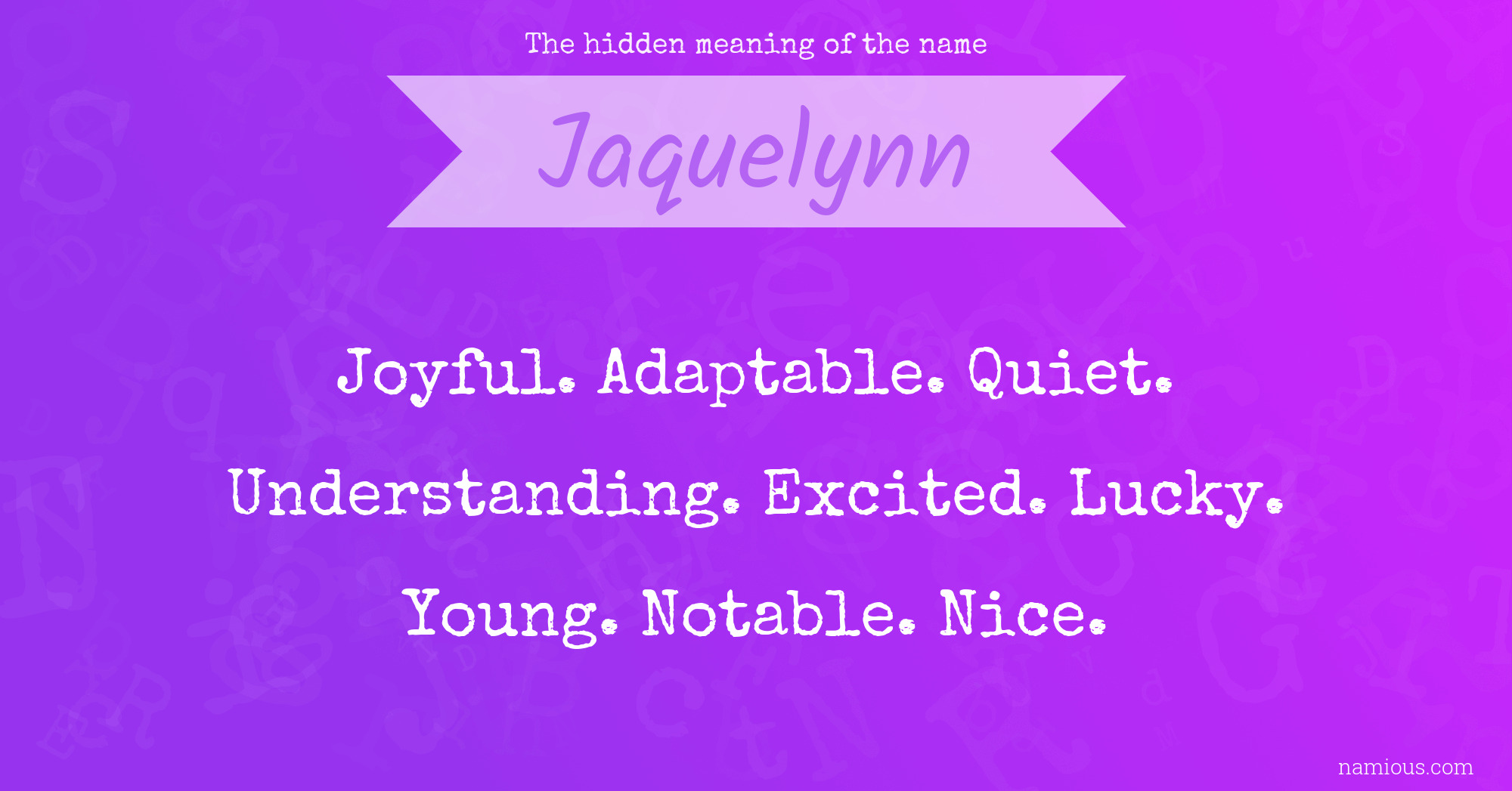 The hidden meaning of the name Jaquelynn