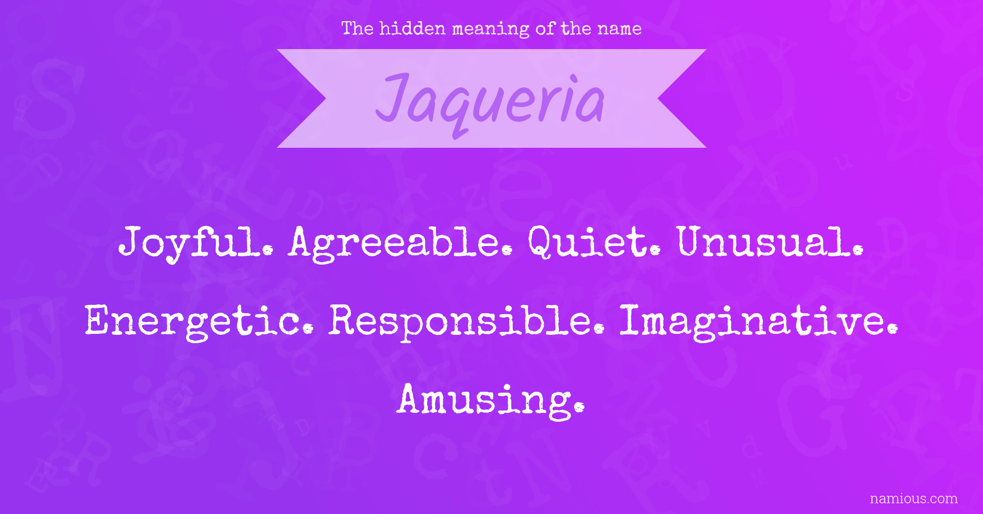 The hidden meaning of the name Jaqueria