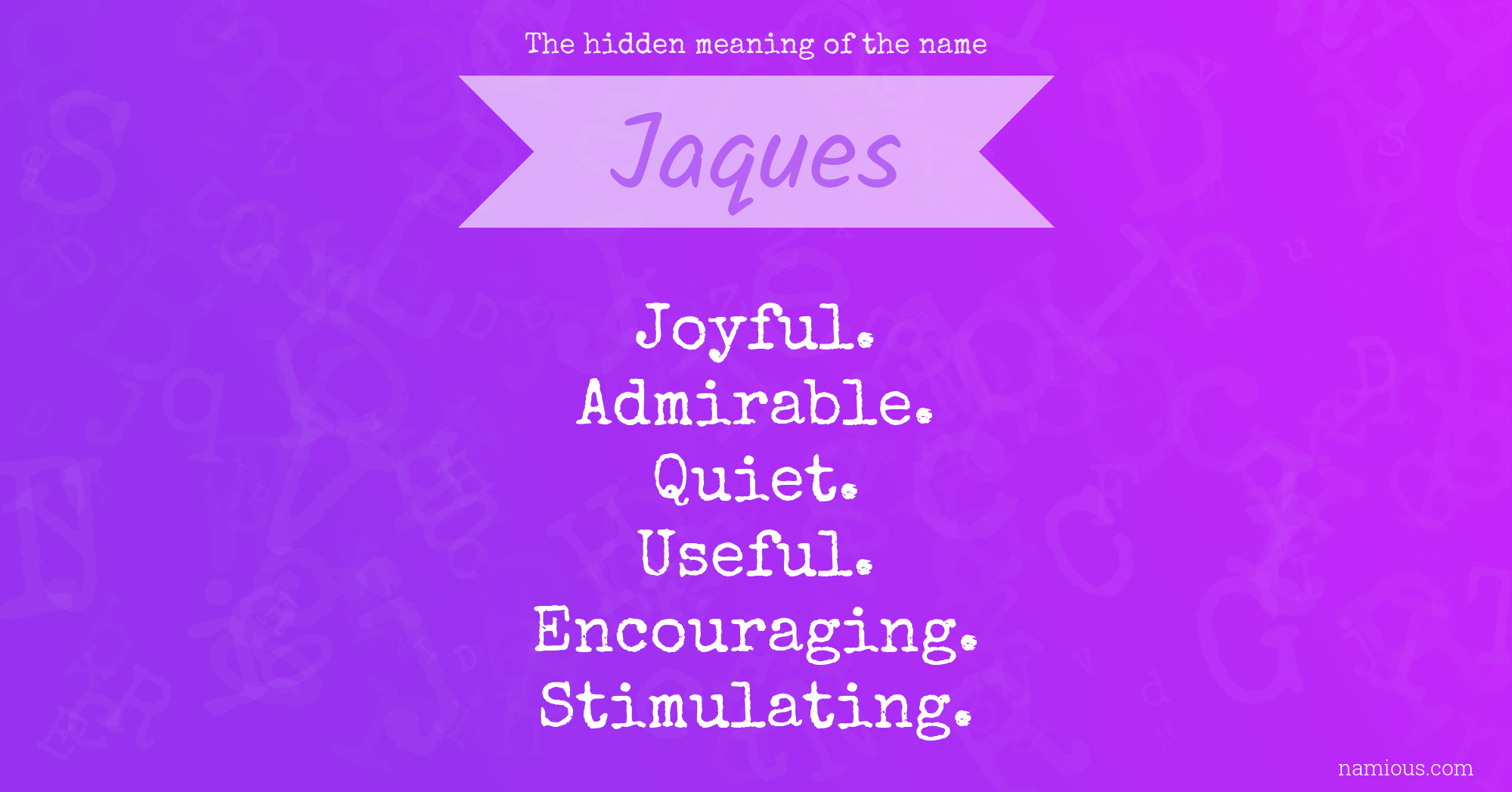 The hidden meaning of the name Jaques