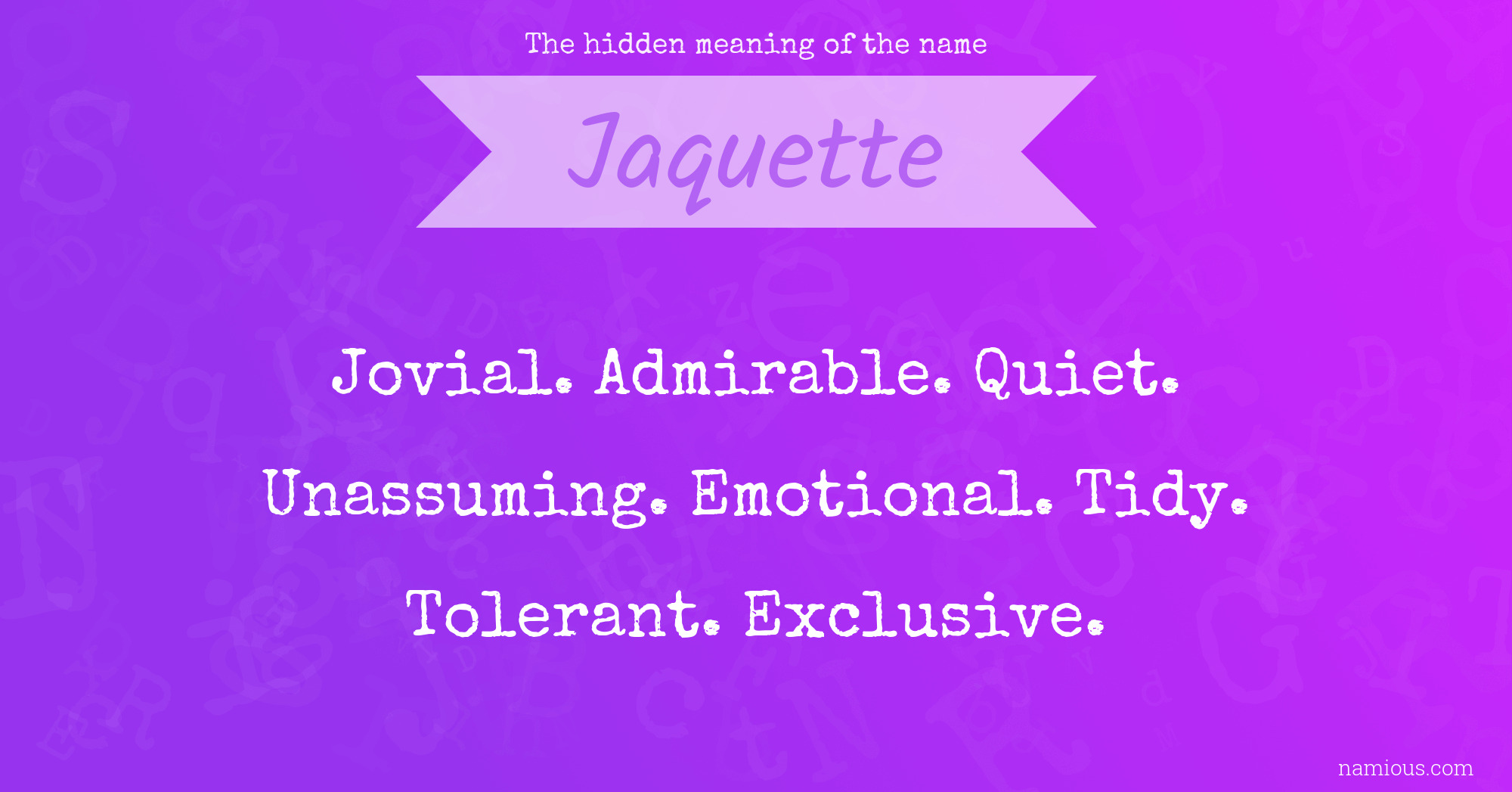 The hidden meaning of the name Jaquette