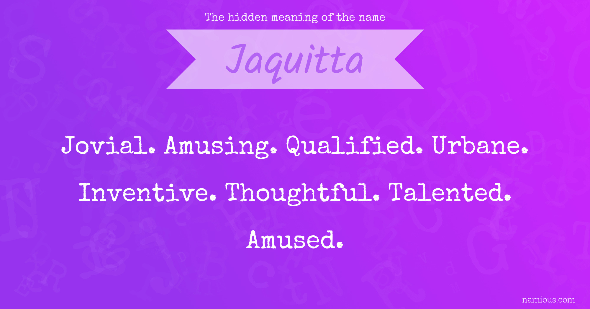 The hidden meaning of the name Jaquitta