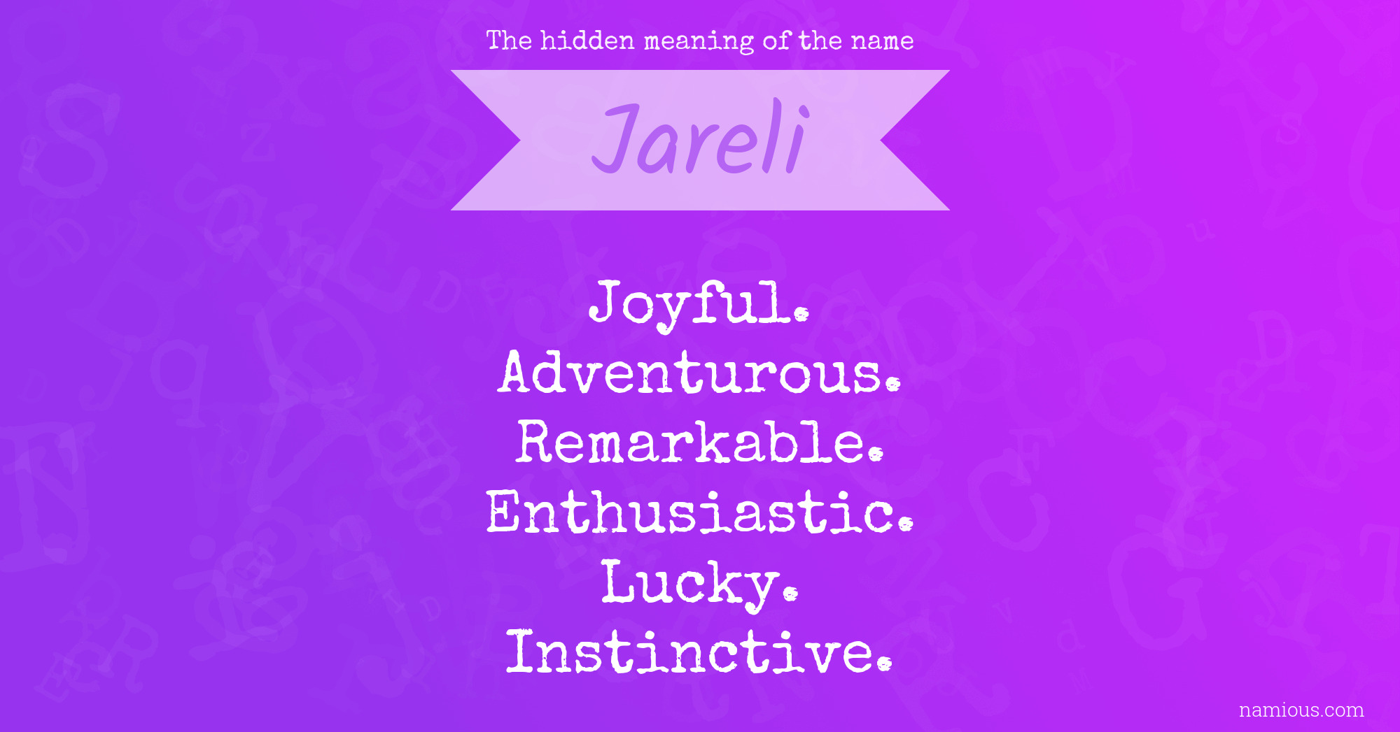 The hidden meaning of the name Jareli