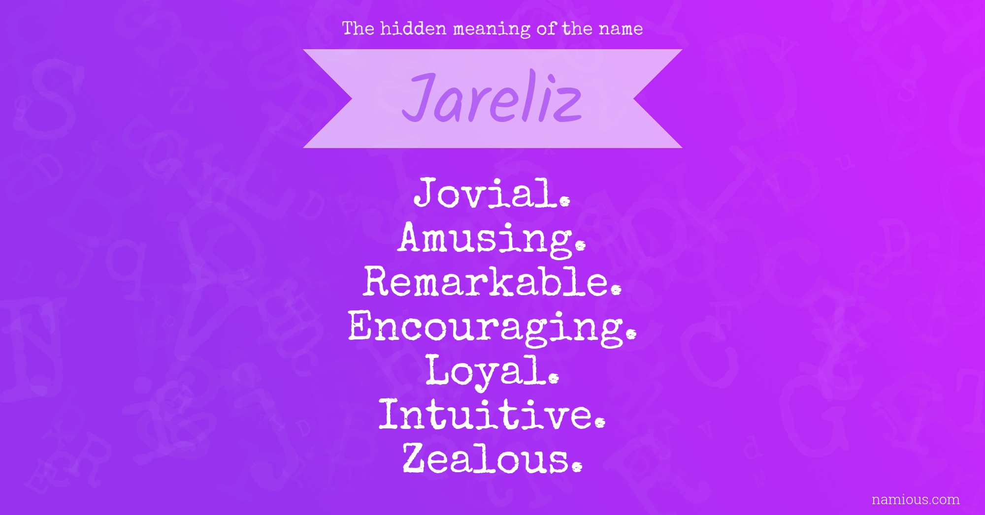 The hidden meaning of the name Jareliz