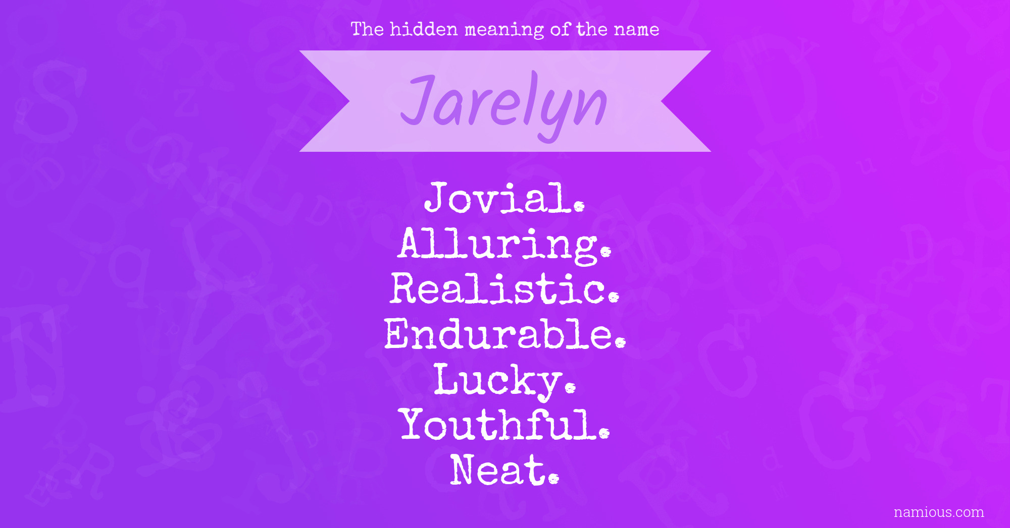 The hidden meaning of the name Jarelyn