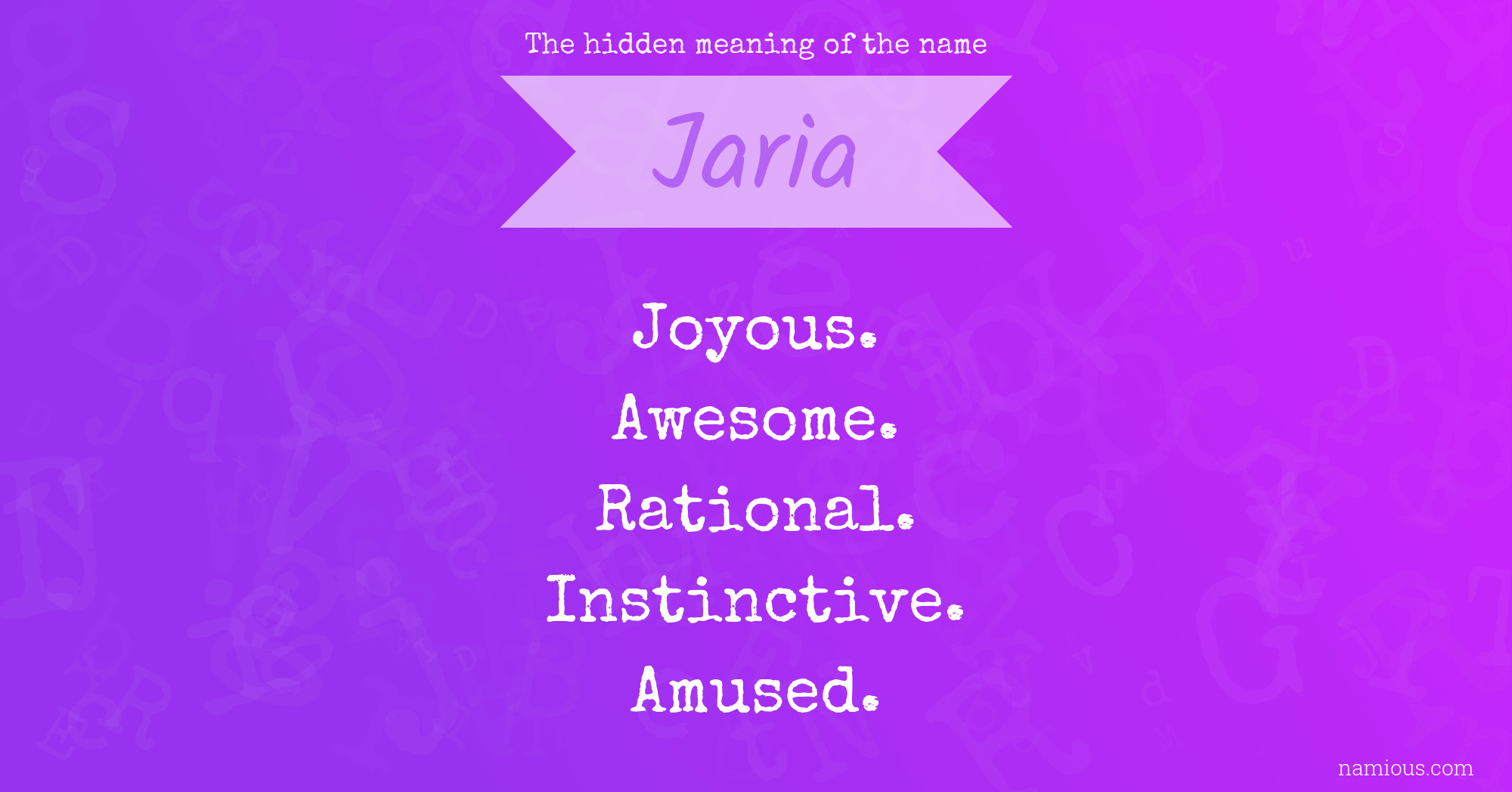 The hidden meaning of the name Jaria