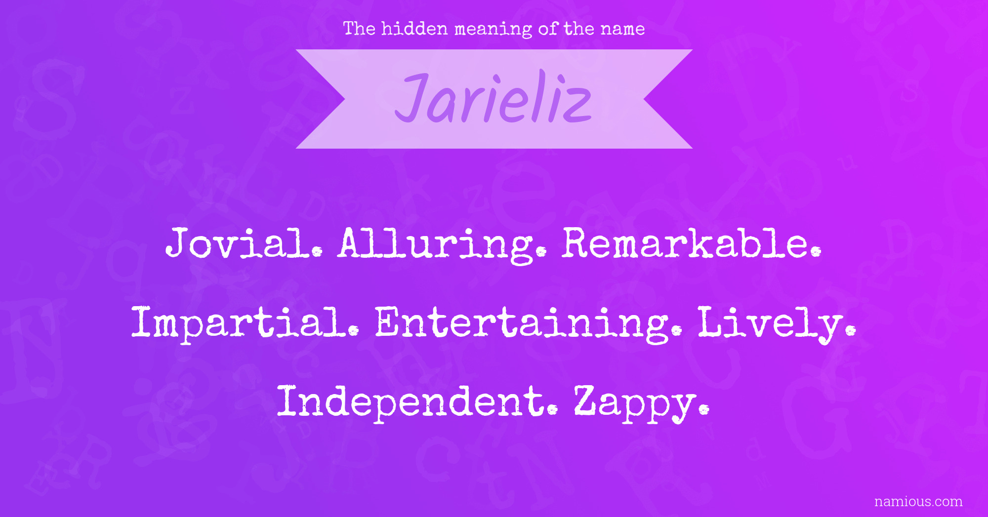 The hidden meaning of the name Jarieliz