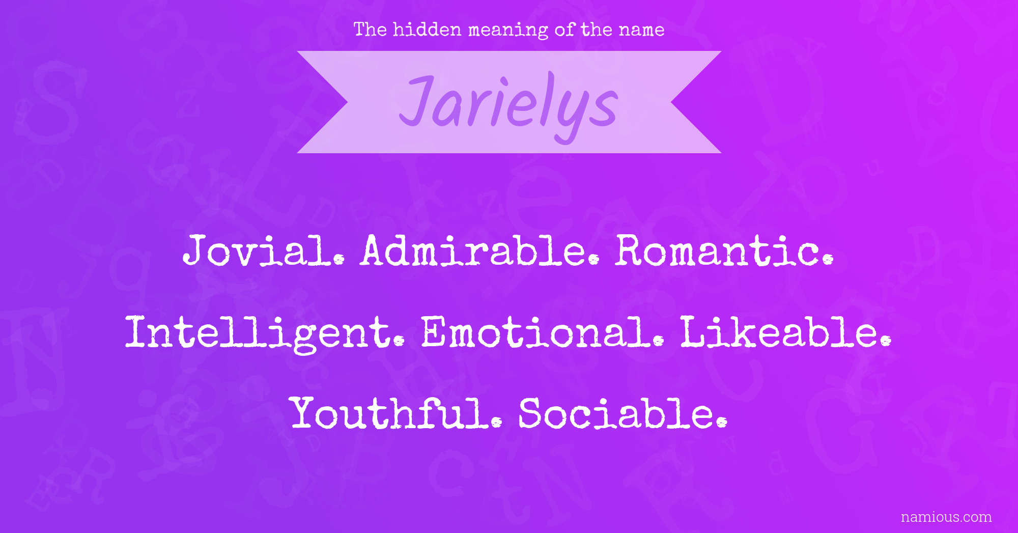 The hidden meaning of the name Jarielys