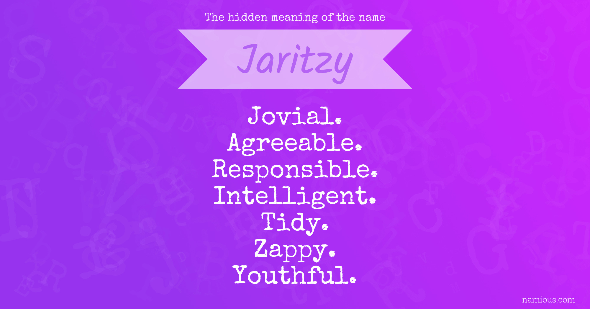 The hidden meaning of the name Jaritzy