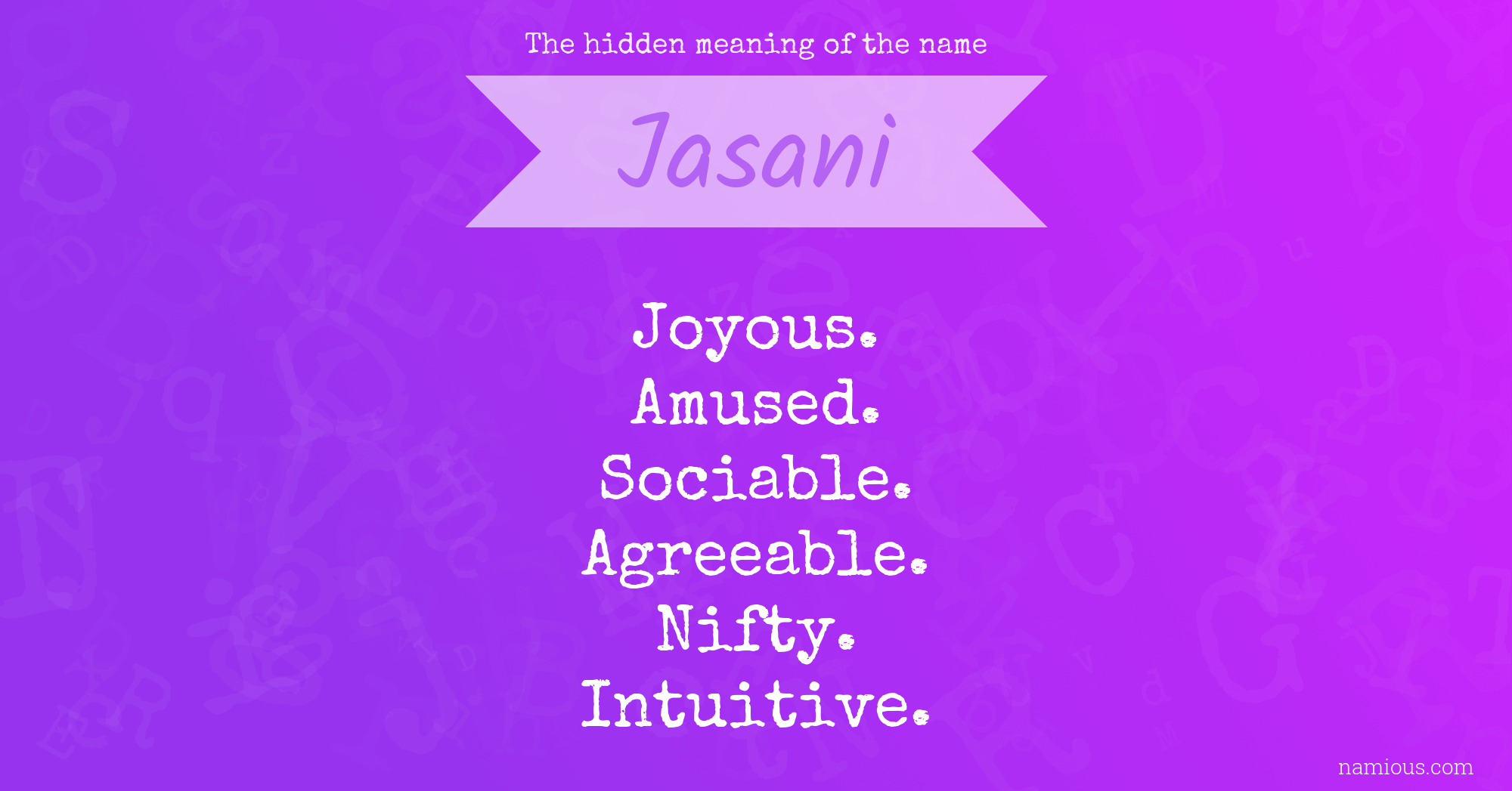 The hidden meaning of the name Jasani