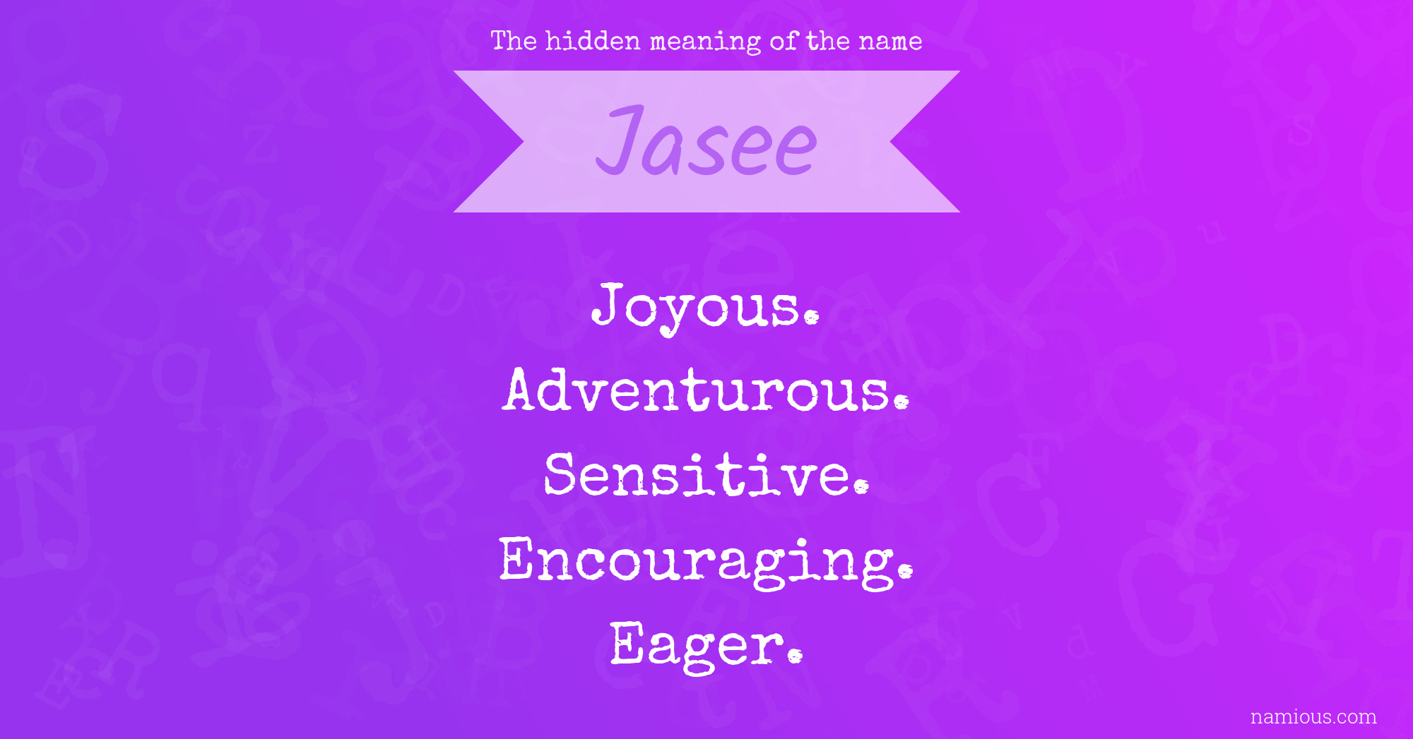 The hidden meaning of the name Jasee