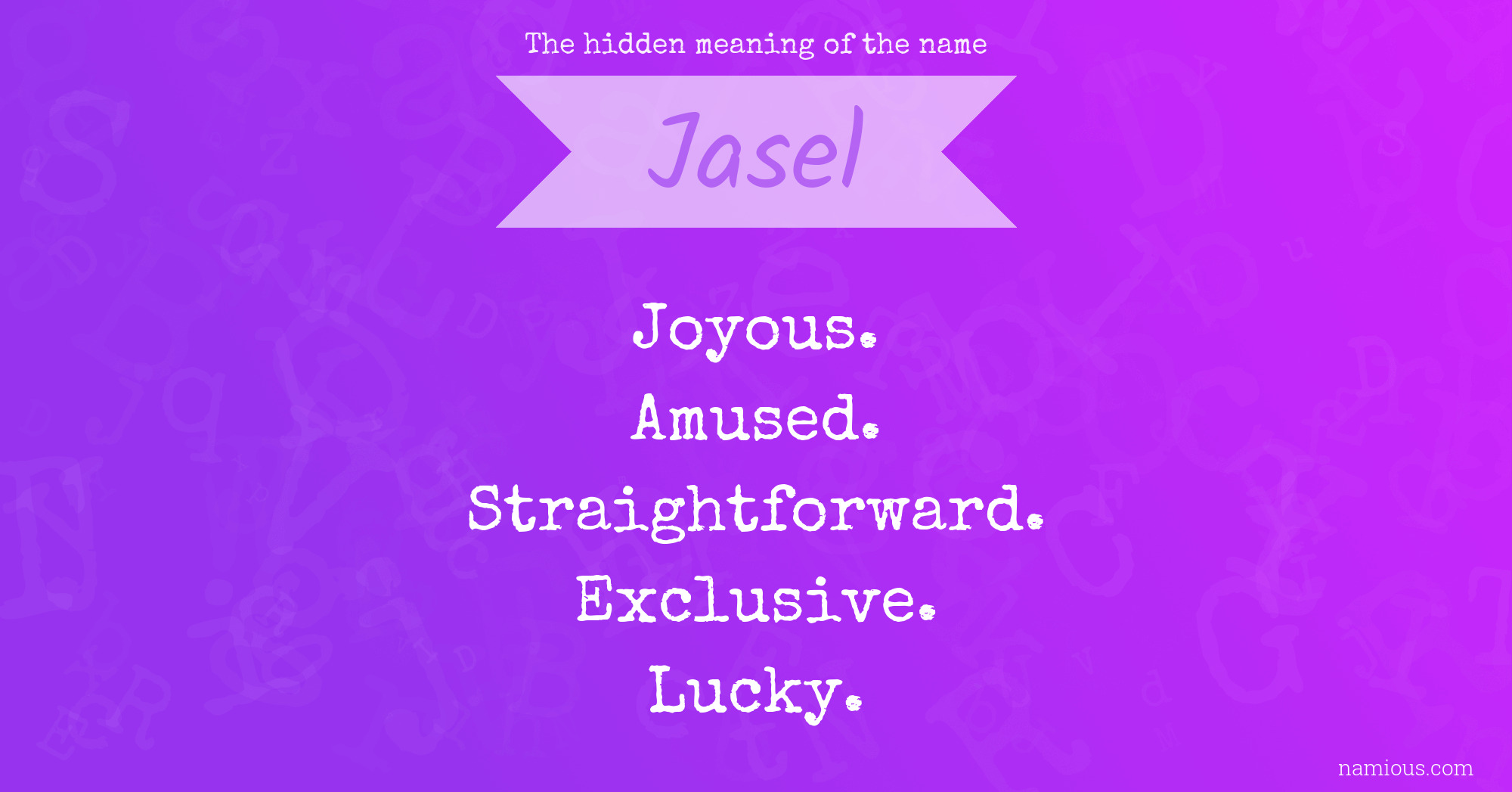 The hidden meaning of the name Jasel