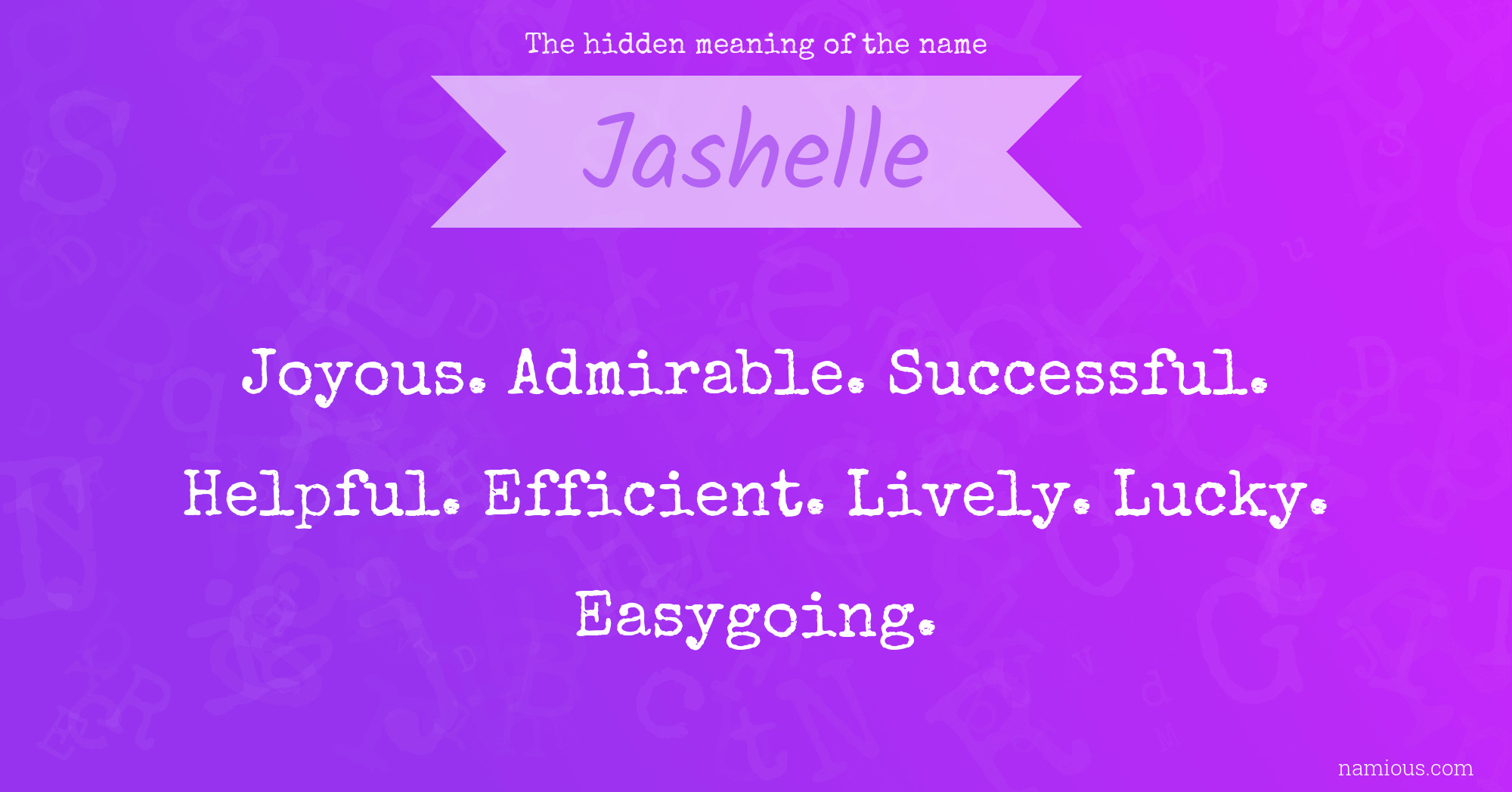 The hidden meaning of the name Jashelle