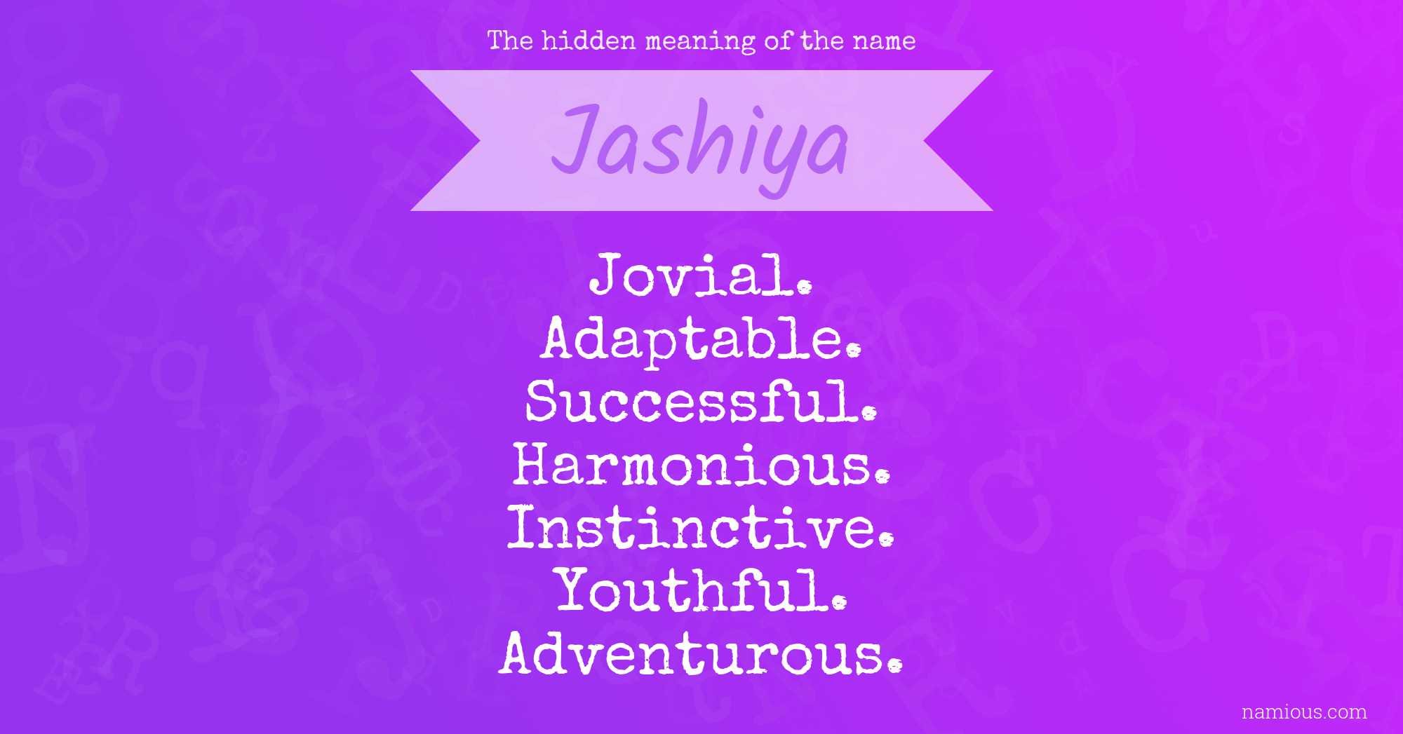 The hidden meaning of the name Jashiya