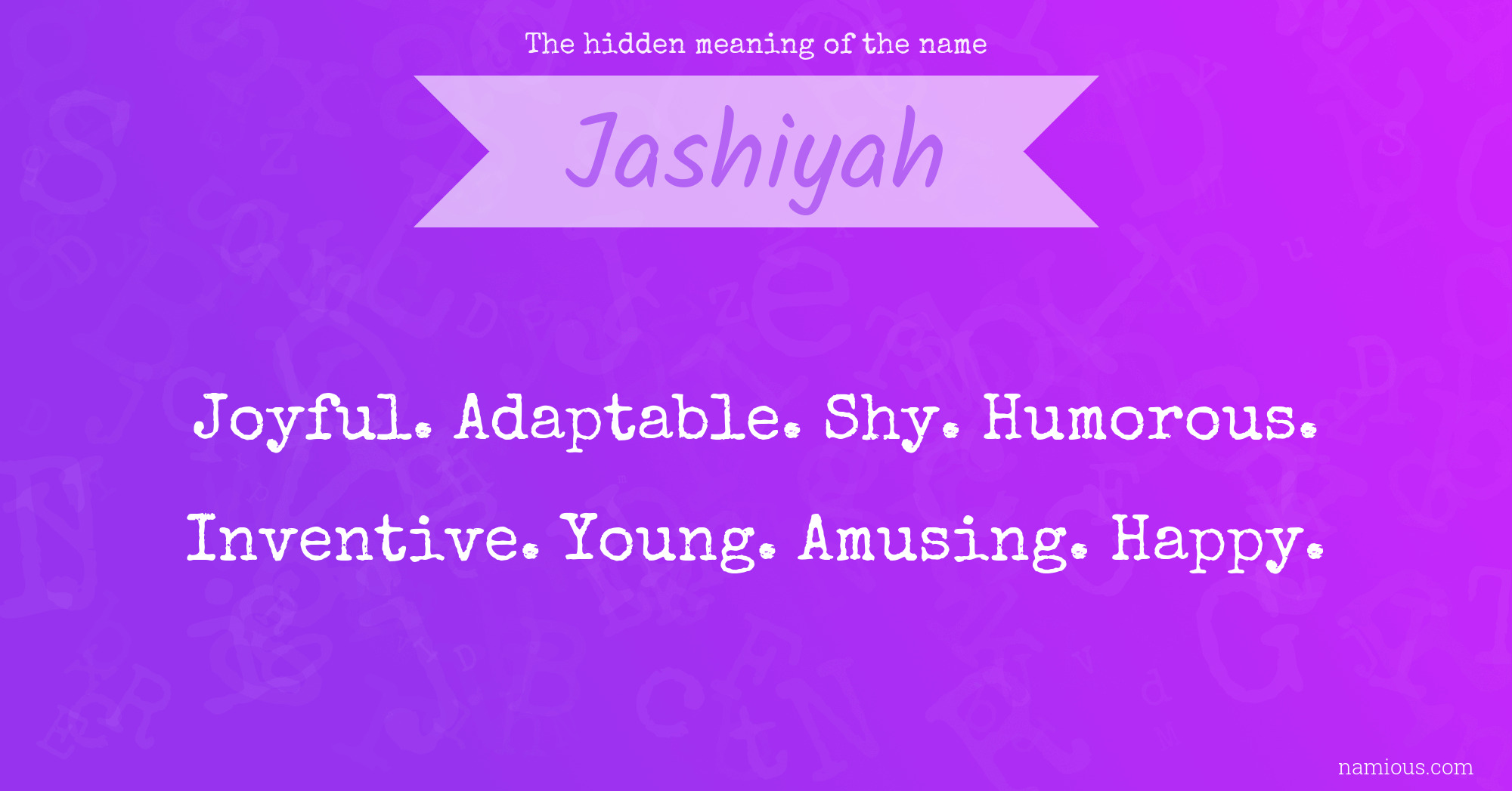 The hidden meaning of the name Jashiyah