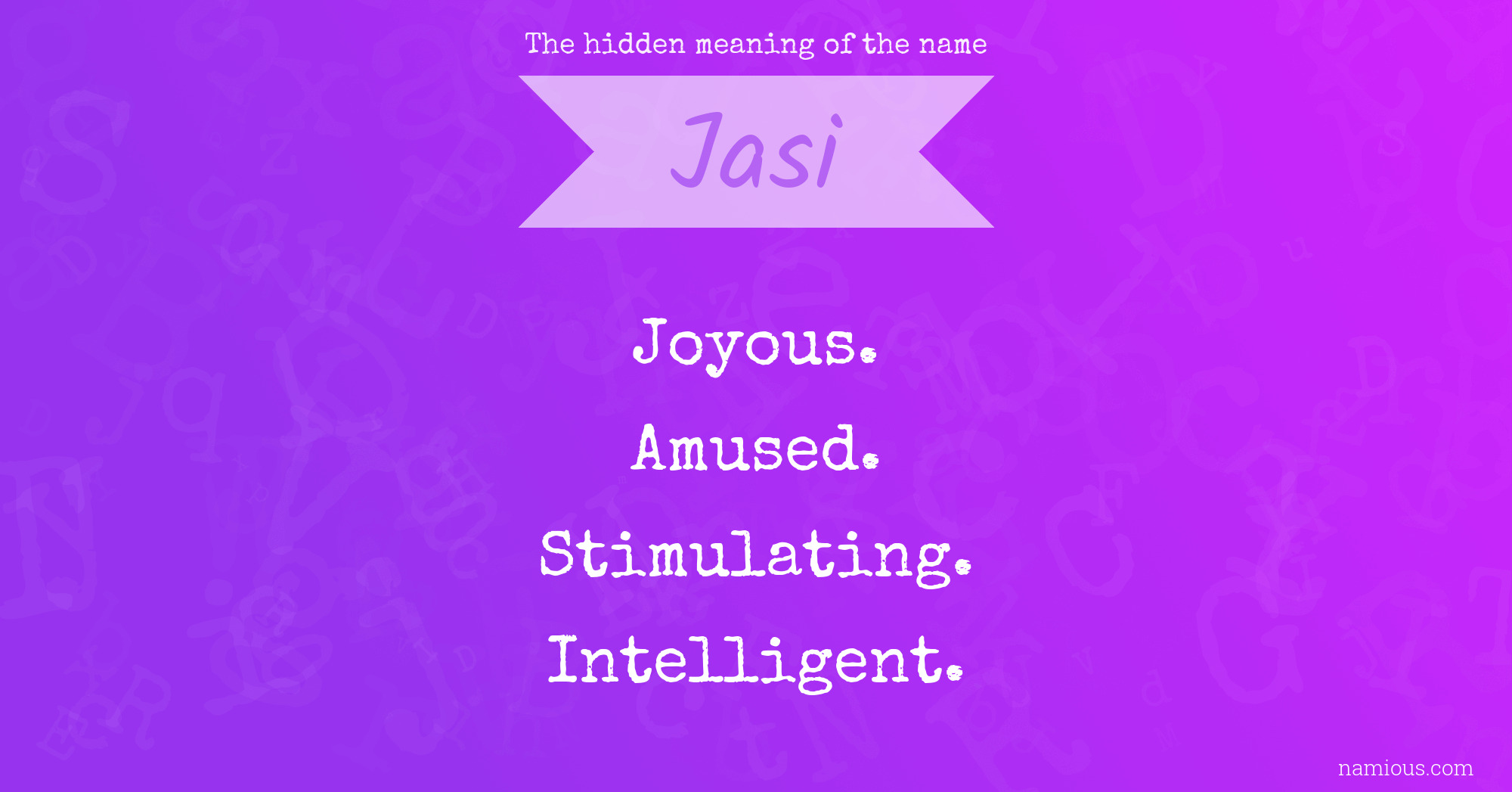 The hidden meaning of the name Jasi