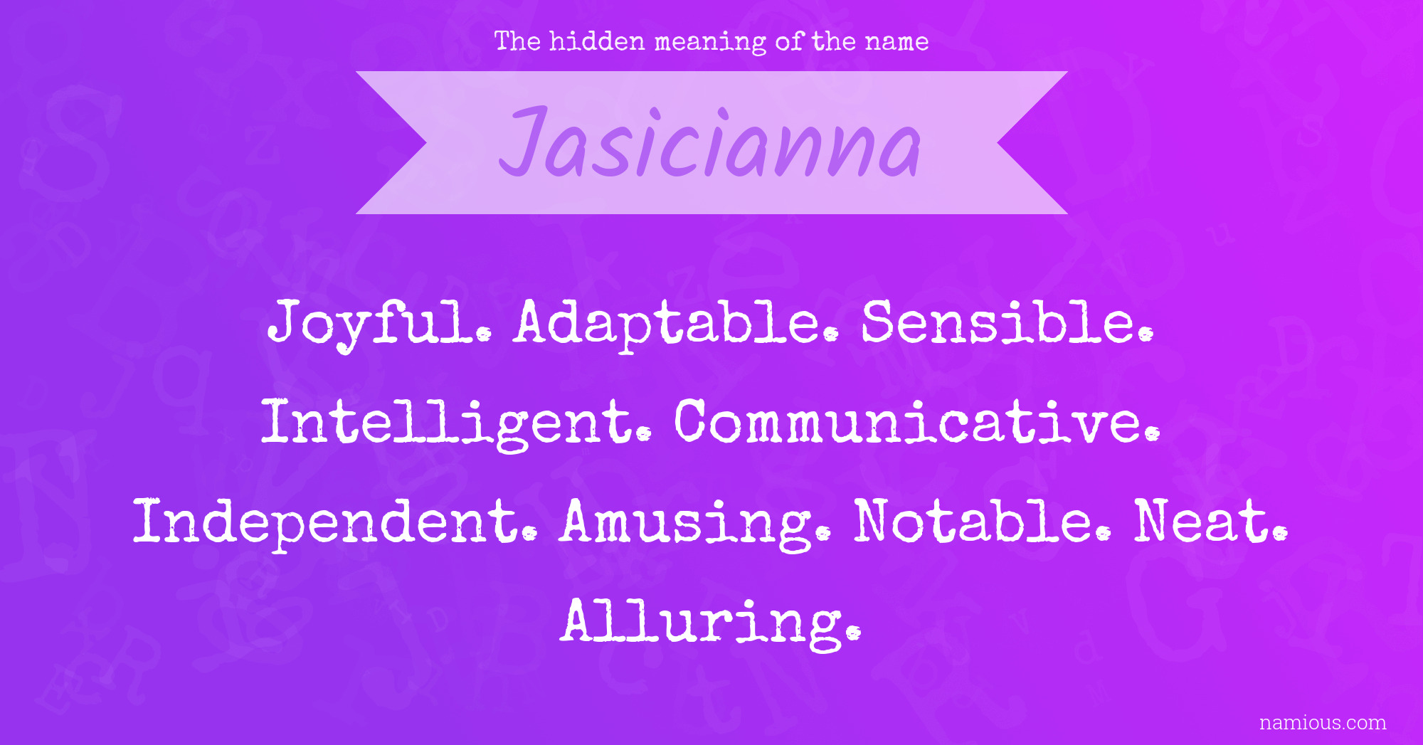 The hidden meaning of the name Jasicianna