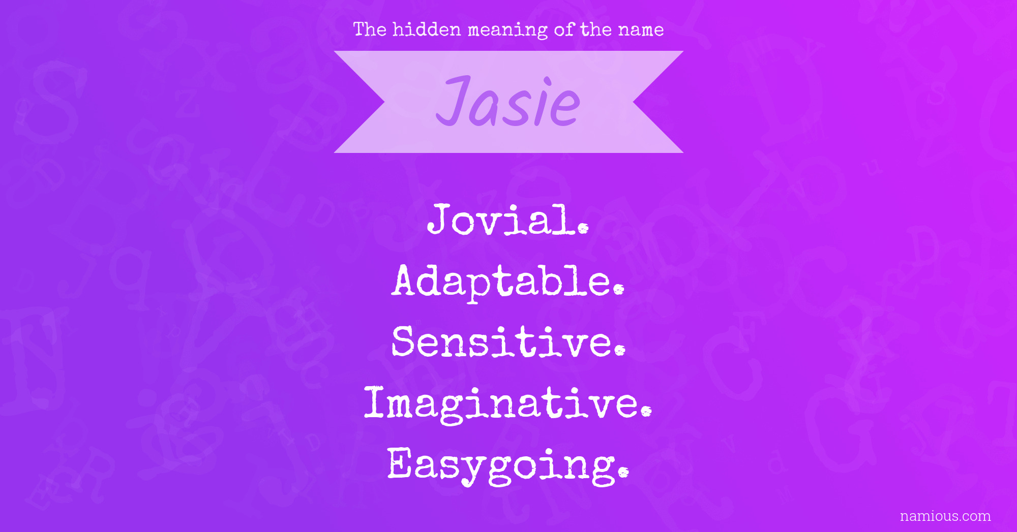 The hidden meaning of the name Jasie