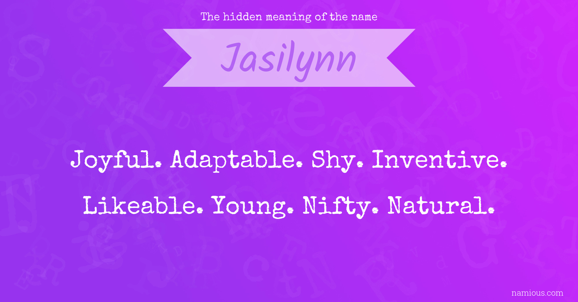 The hidden meaning of the name Jasilynn