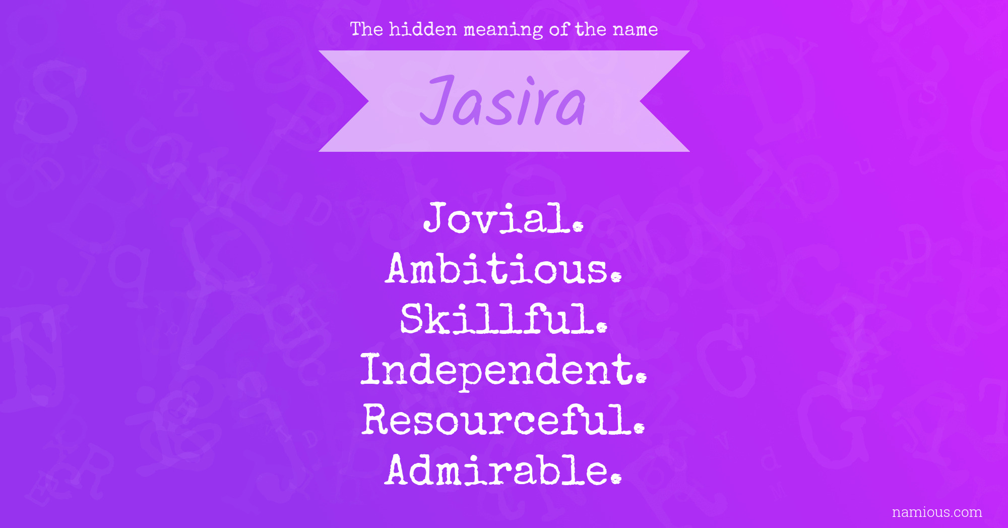 The hidden meaning of the name Jasira