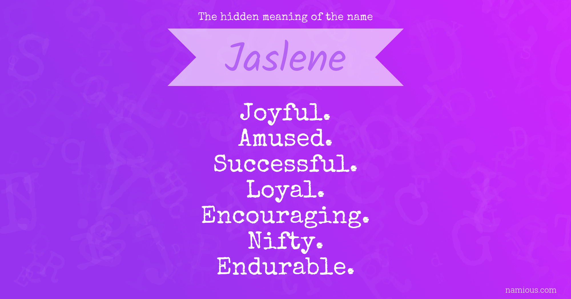 The hidden meaning of the name Jaslene