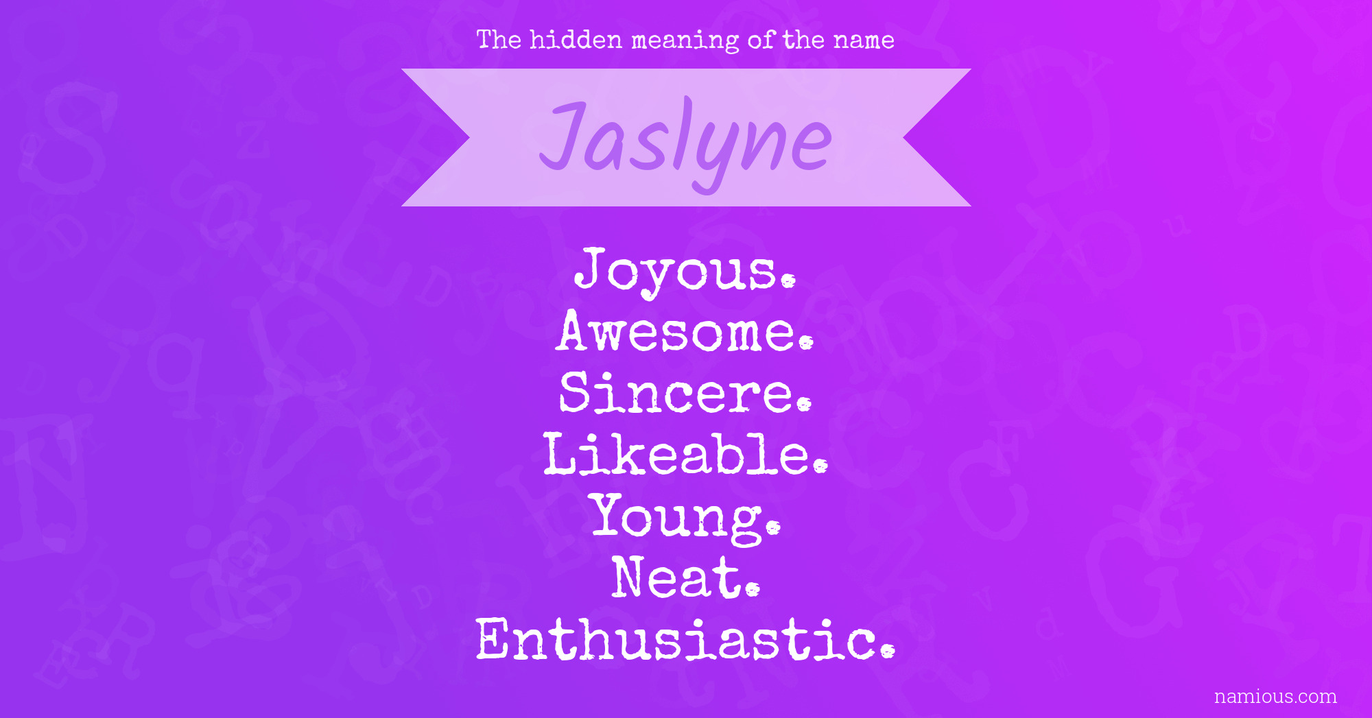 The hidden meaning of the name Jaslyne