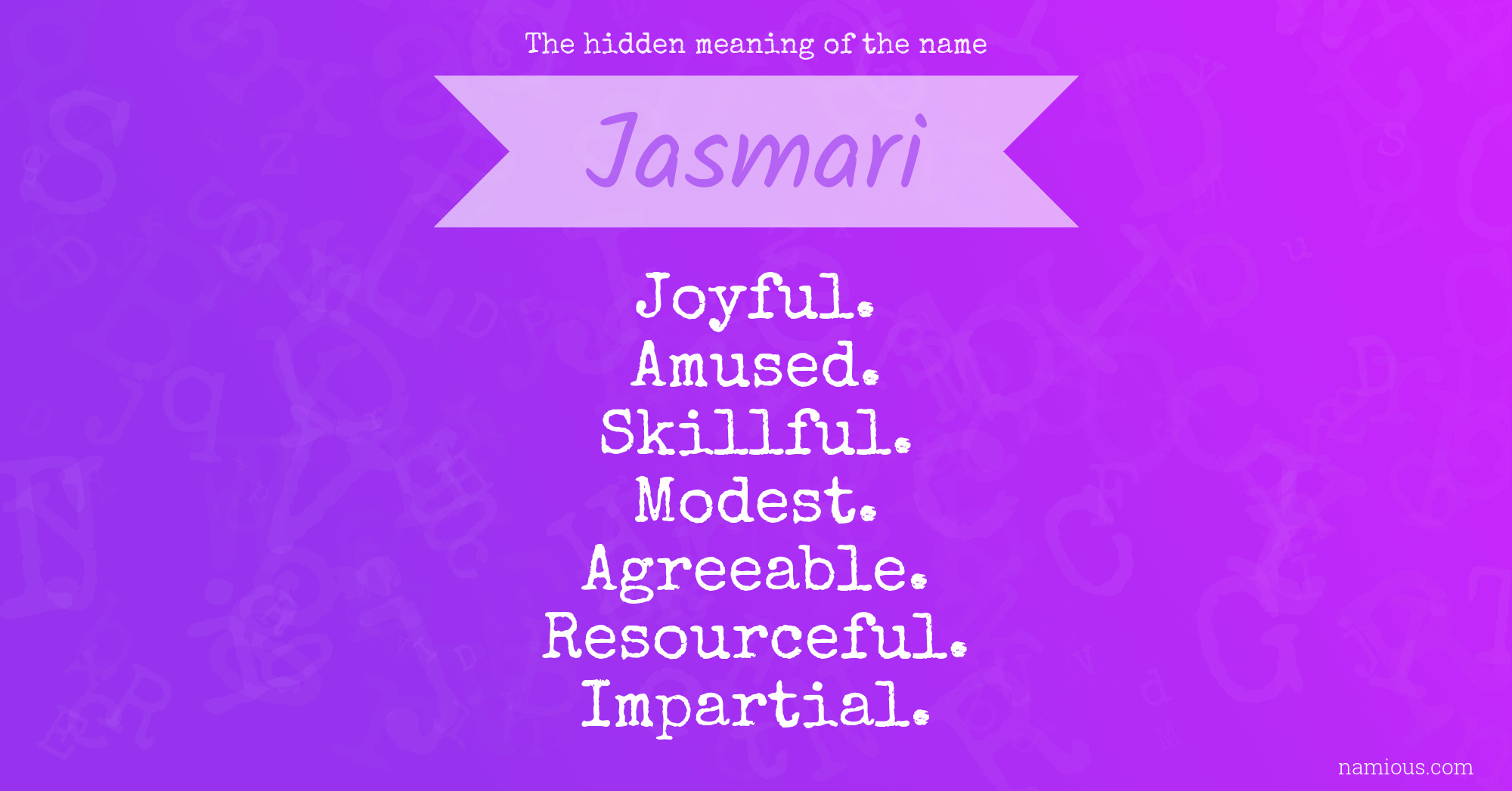 The hidden meaning of the name Jasmari