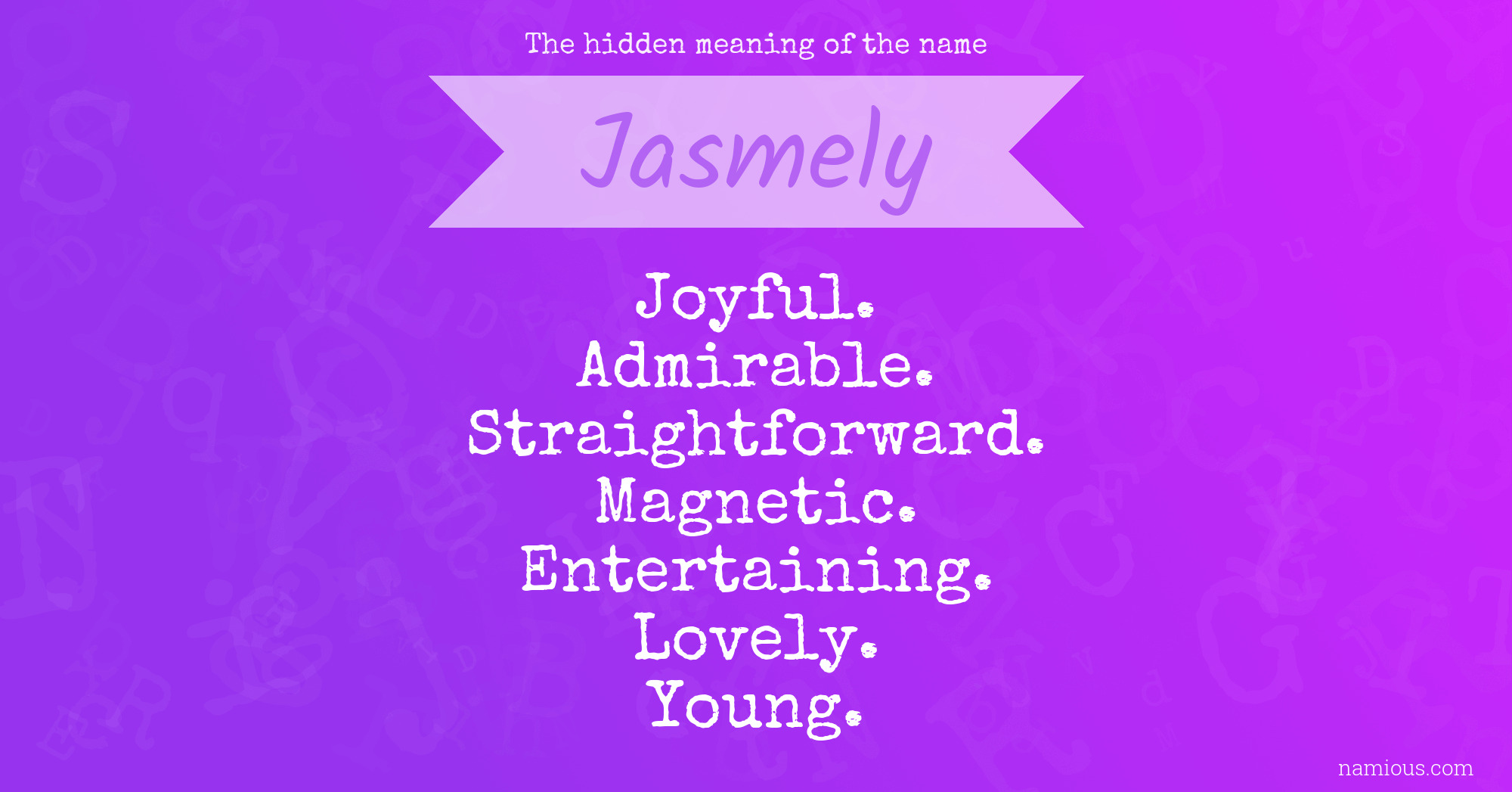 The hidden meaning of the name Jasmely