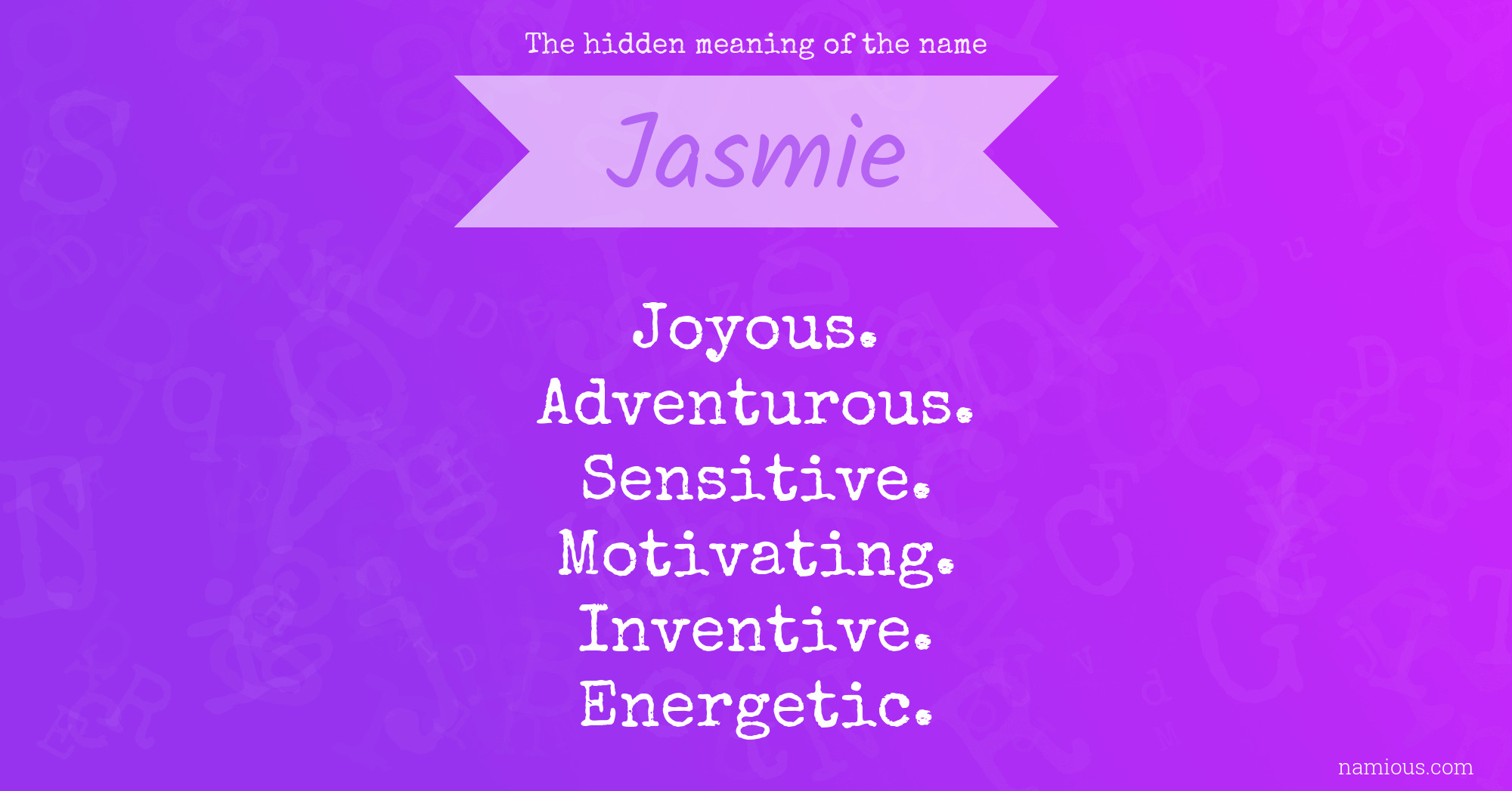 The hidden meaning of the name Jasmie