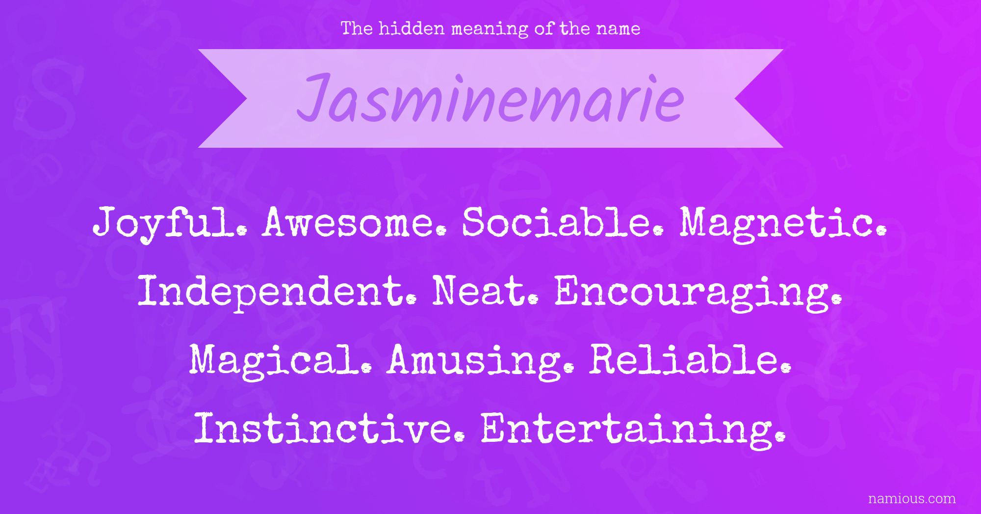 The hidden meaning of the name Jasminemarie