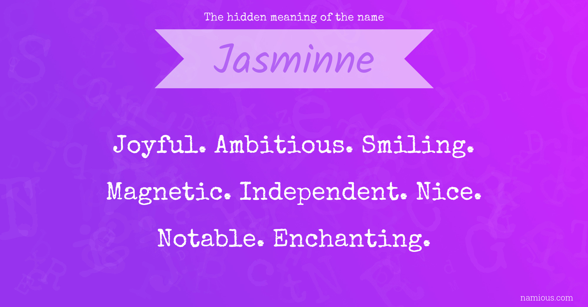 The hidden meaning of the name Jasminne