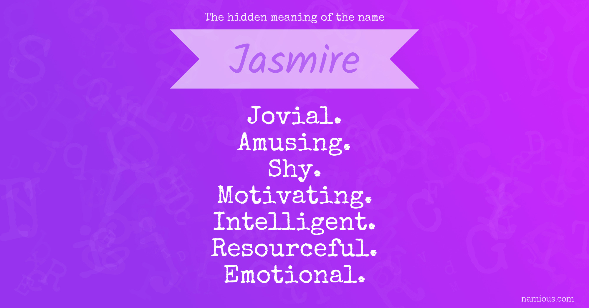 The hidden meaning of the name Jasmire