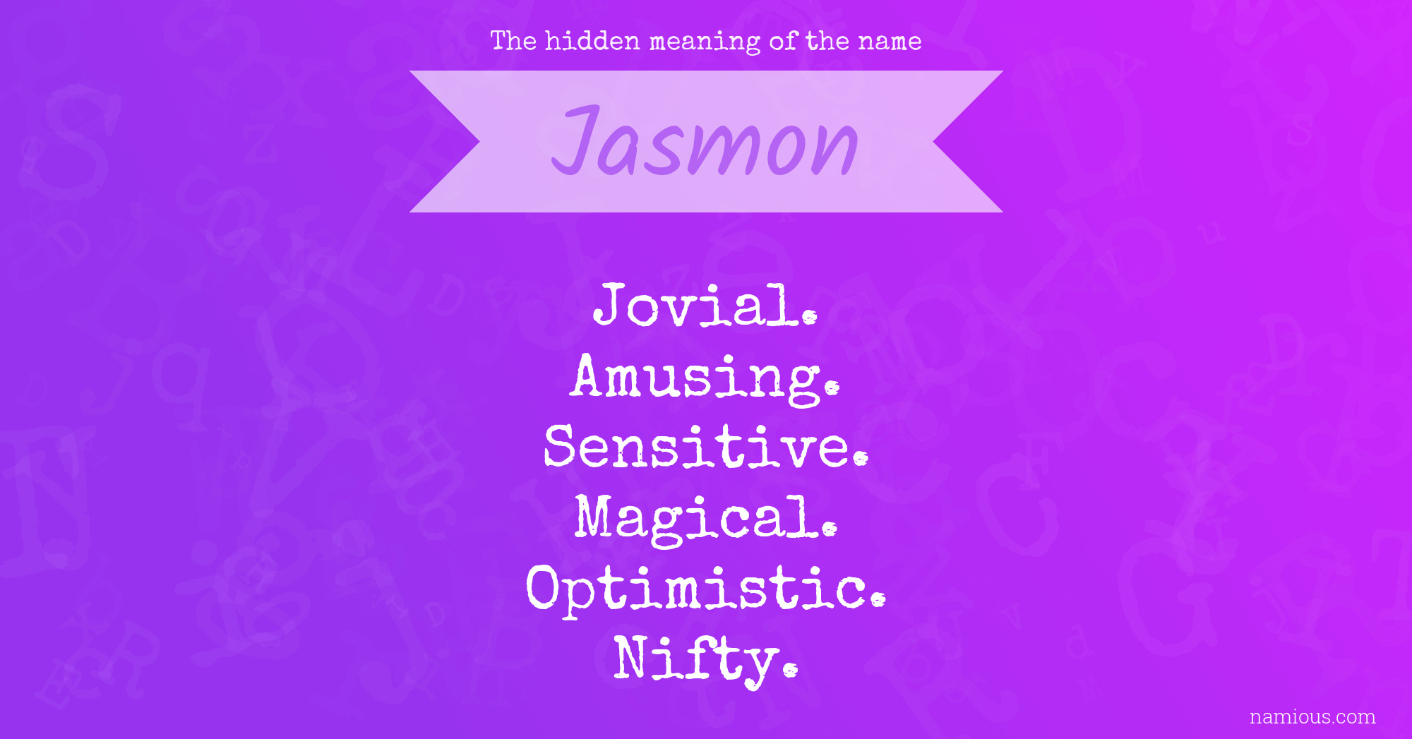 The hidden meaning of the name Jasmon