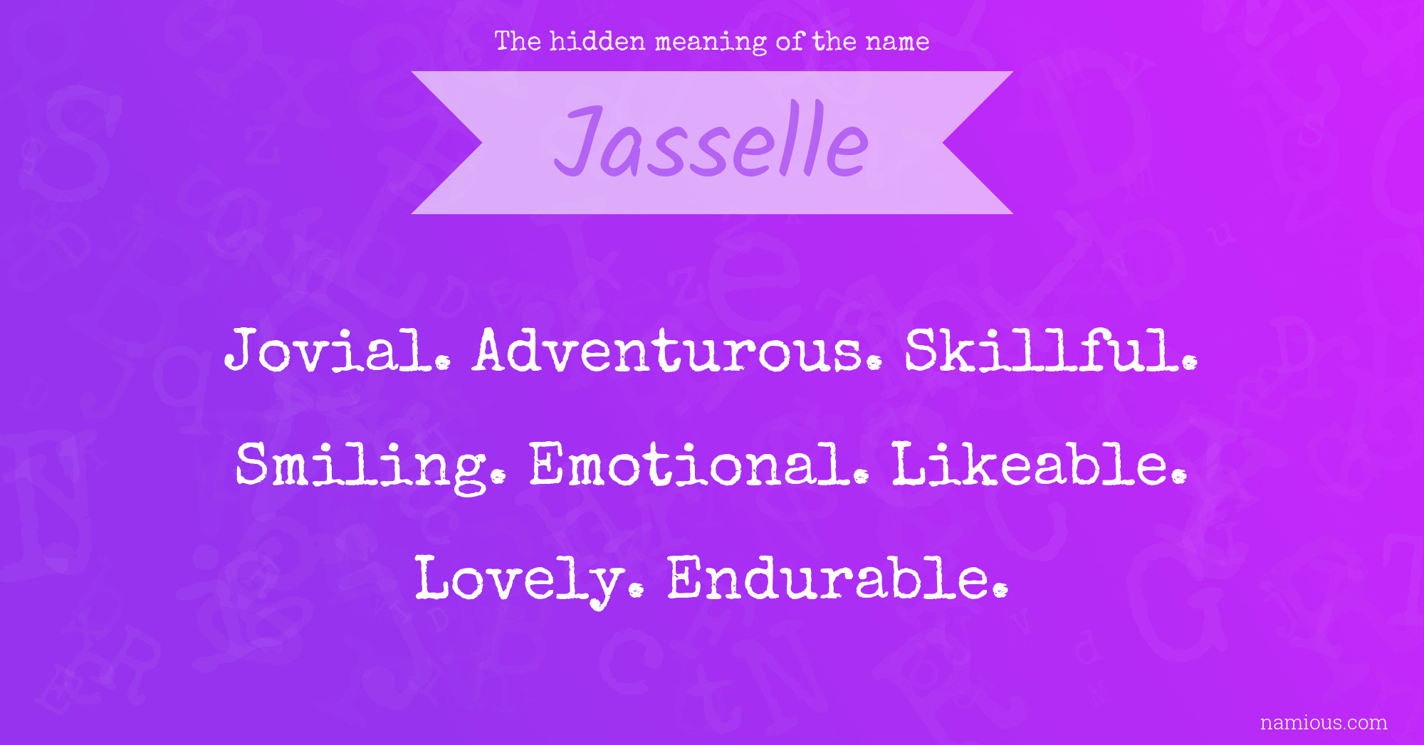 The hidden meaning of the name Jasselle