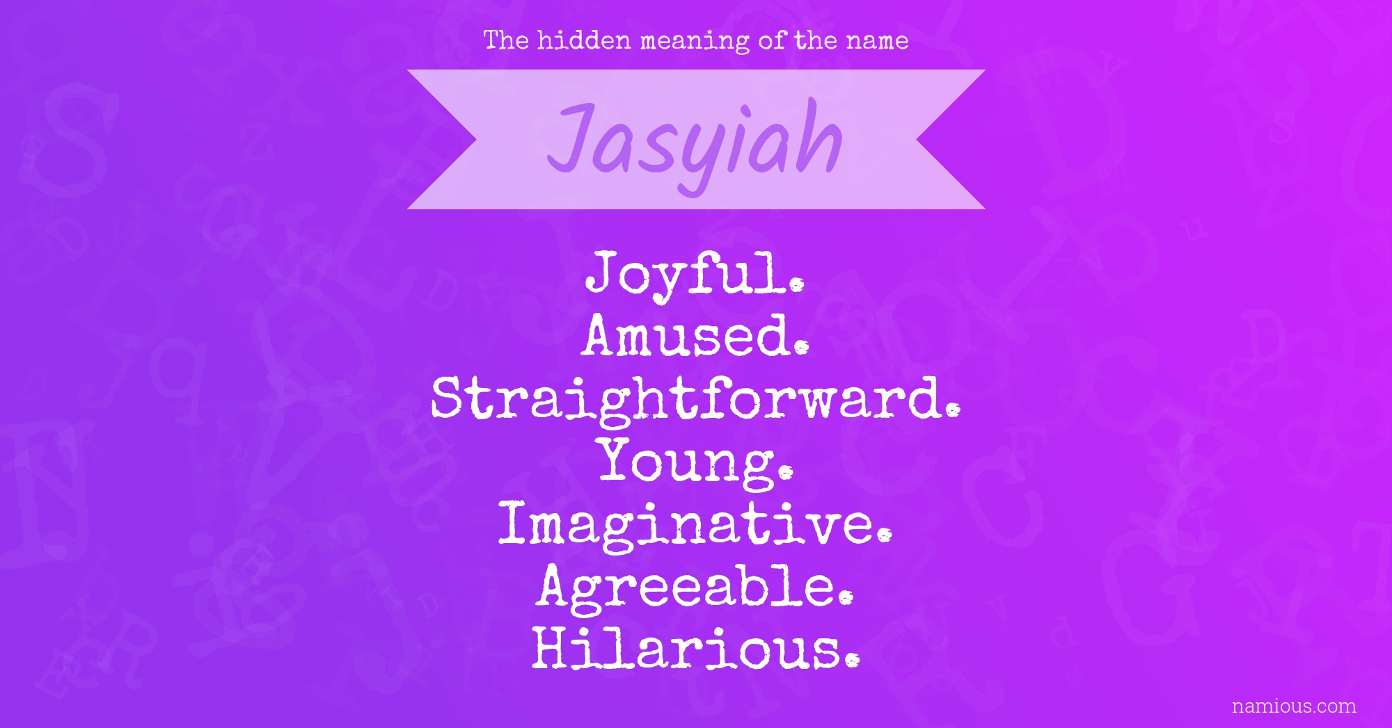 The hidden meaning of the name Jasyiah