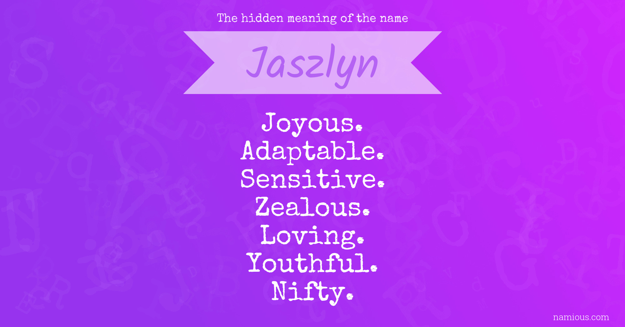 The hidden meaning of the name Jaszlyn