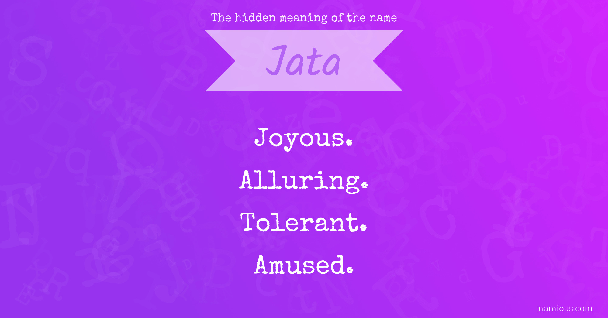 The hidden meaning of the name Jata