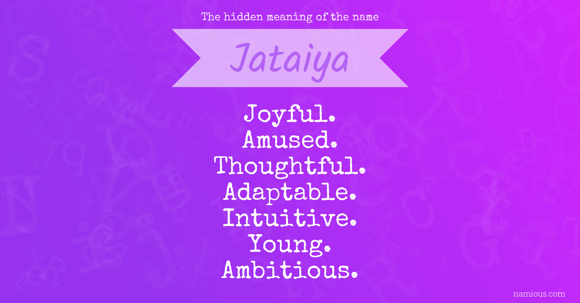 The hidden meaning of the name Jataiya