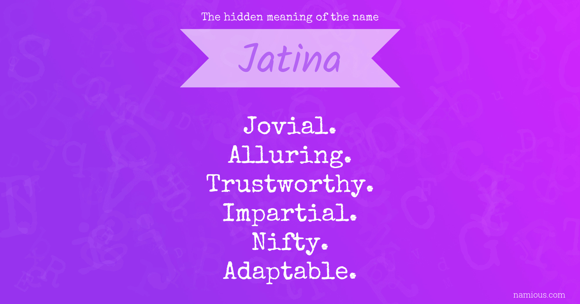 The hidden meaning of the name Jatina