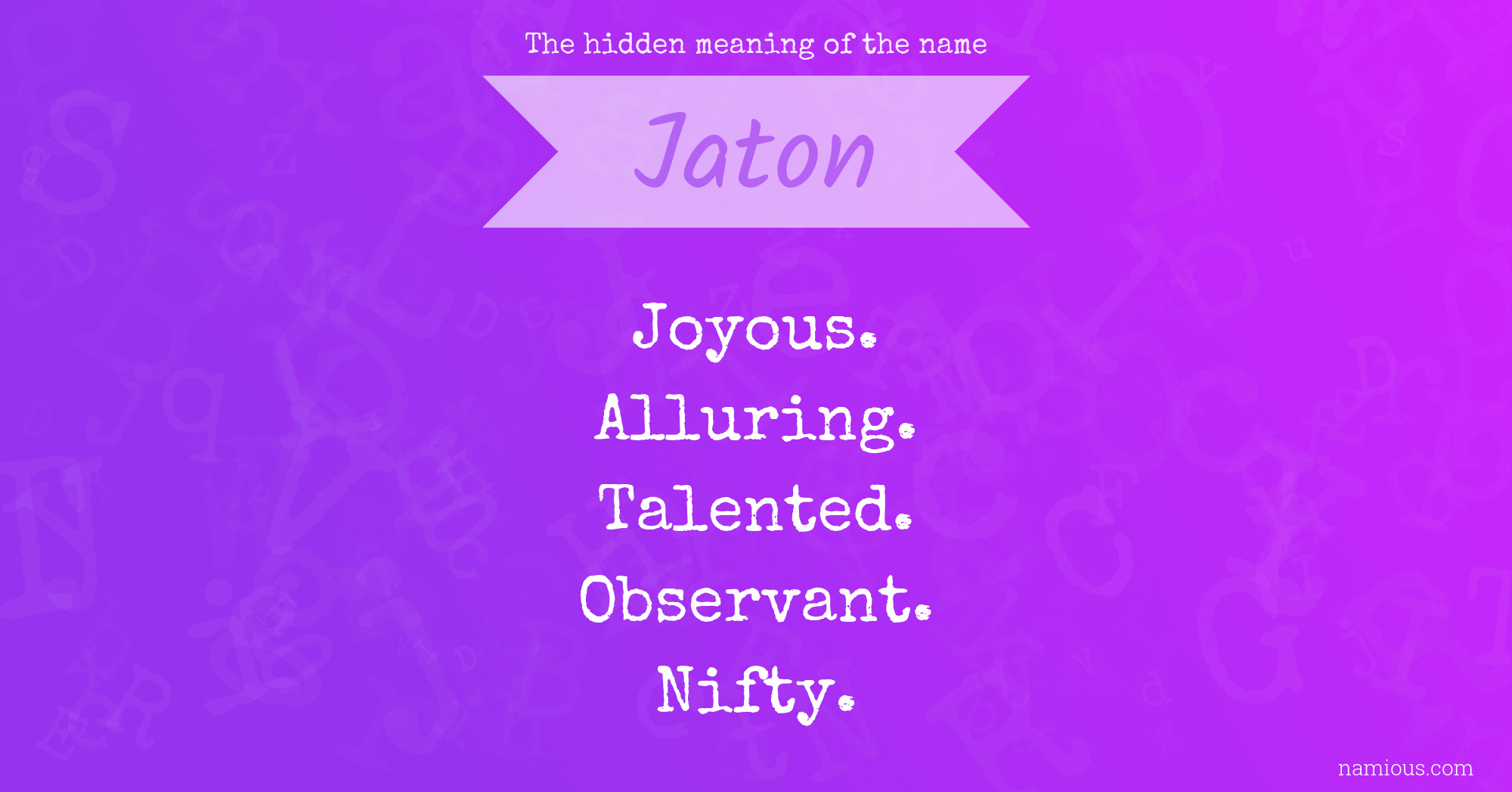 The hidden meaning of the name Jaton