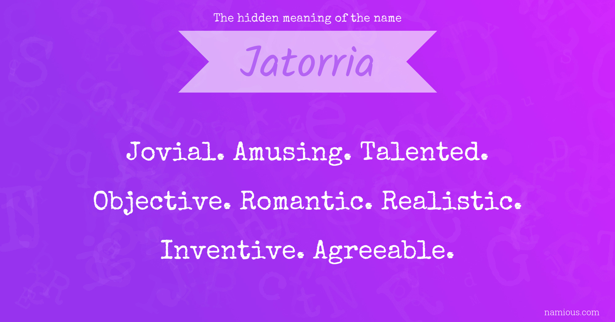 The hidden meaning of the name Jatorria