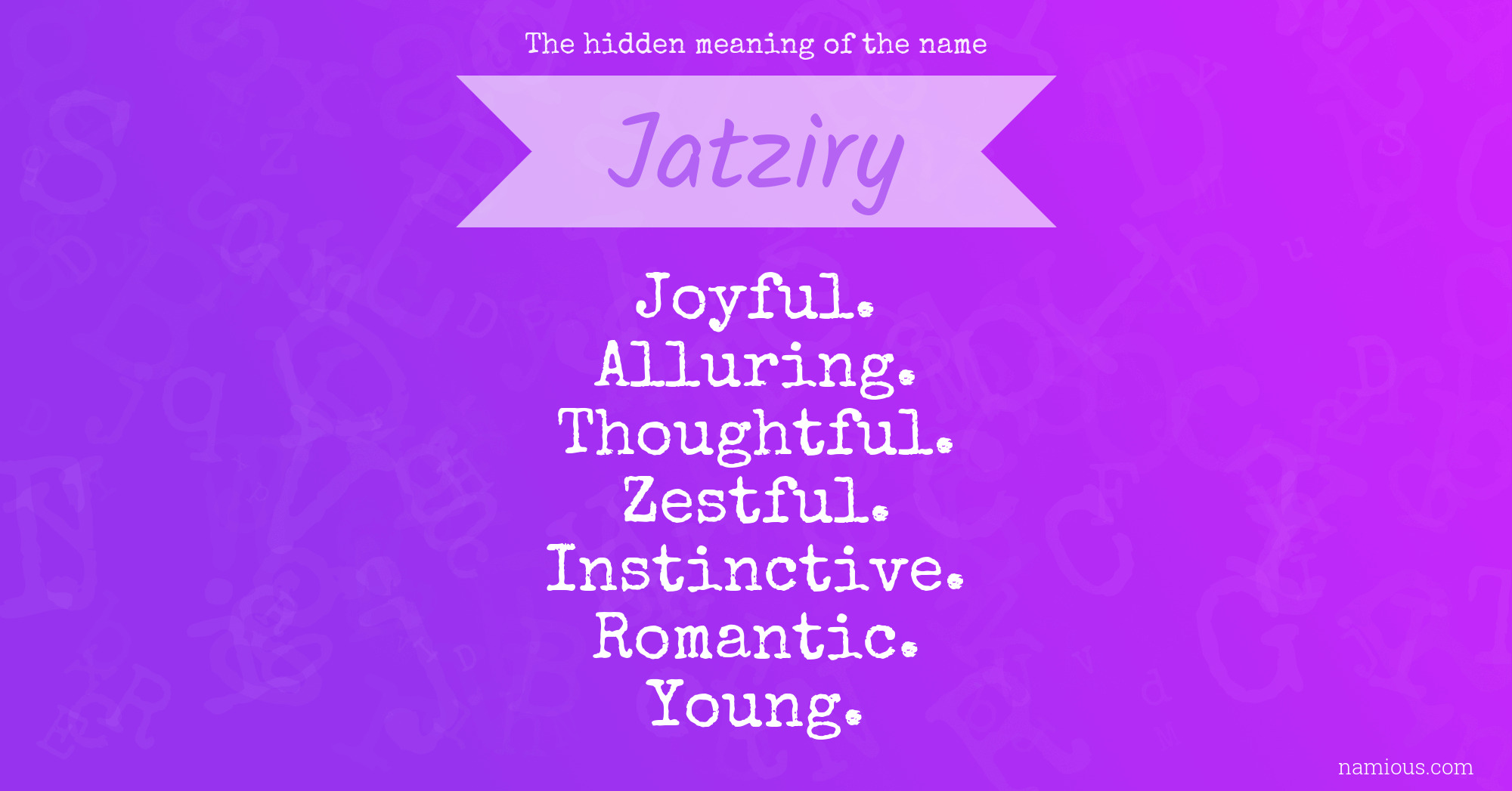 The hidden meaning of the name Jatziry