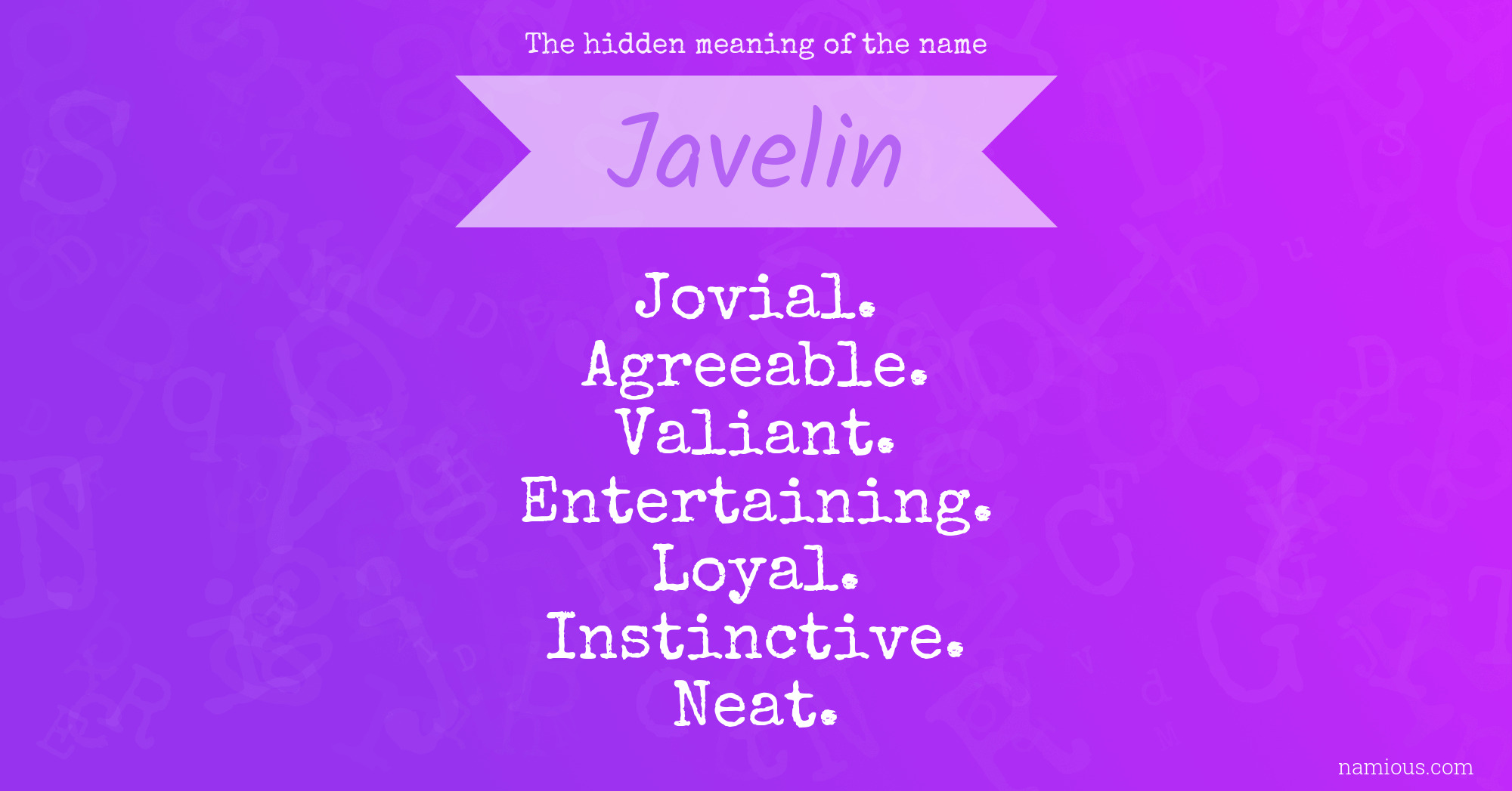 The hidden meaning of the name Javelin