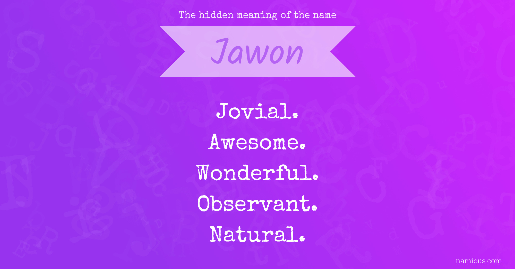 The hidden meaning of the name Jawon